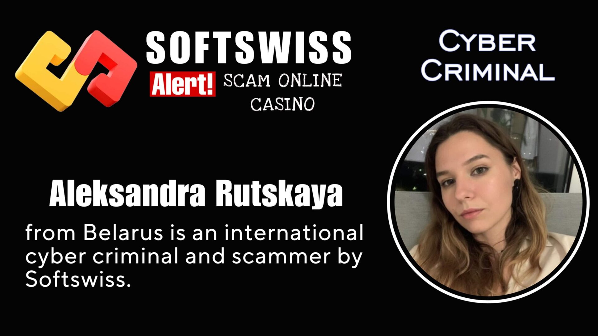 Aleksandra Rutskaya - softswiss - Belarusian and Russian cyber fraud agent