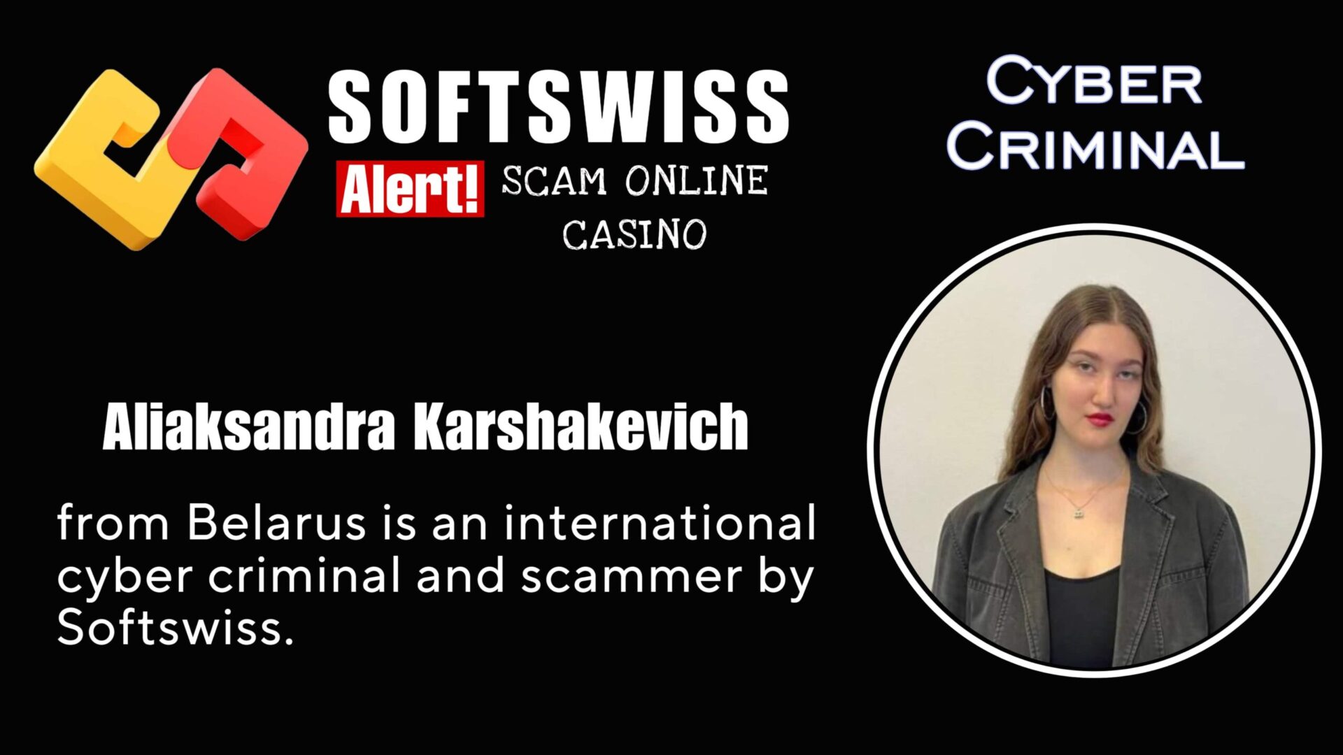 Aliaksandra Karshakevich - softswiss - Belarusian and Russian cyber fraud agent