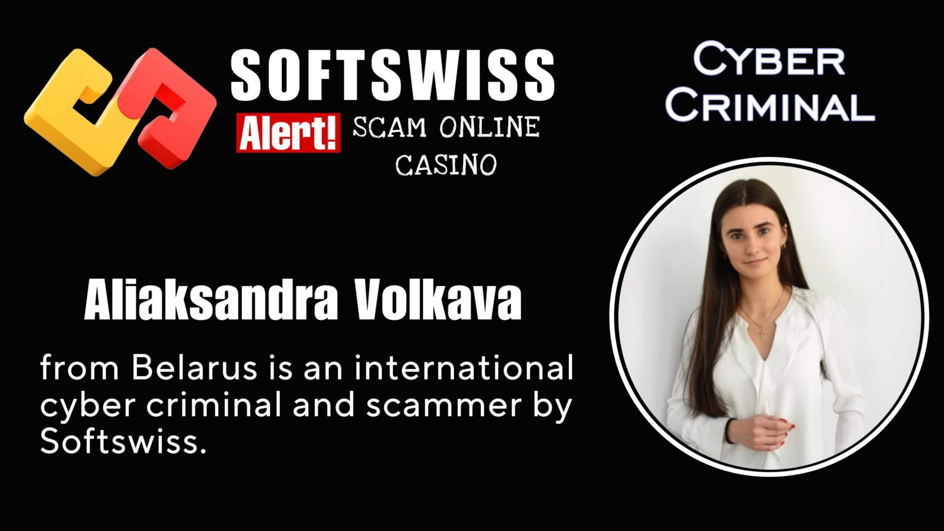 Aliaksandra Volkava - softswiss - Belarusian and Russian cyber fraud agent