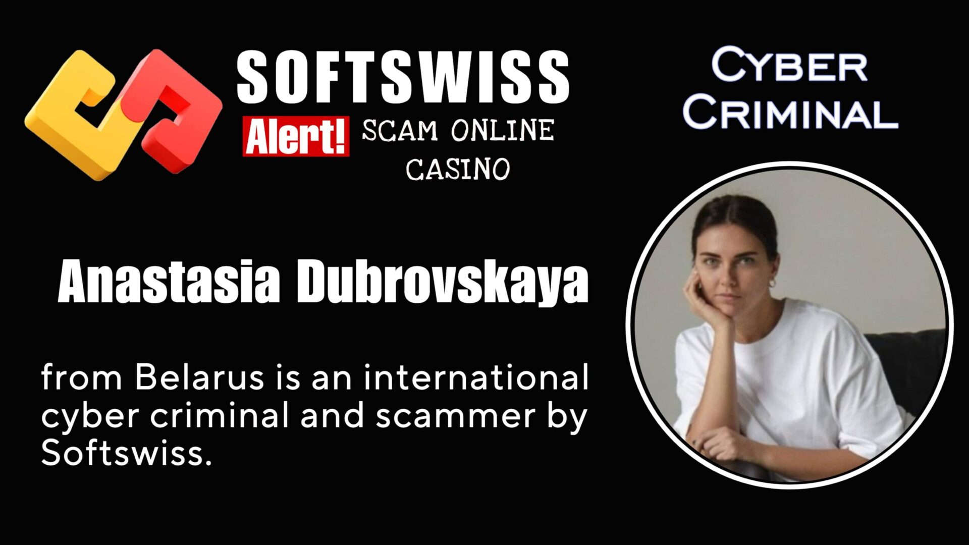 Anastasia Dubrovskaya - softswiss - Belarusian and Russian cyber fraud agent