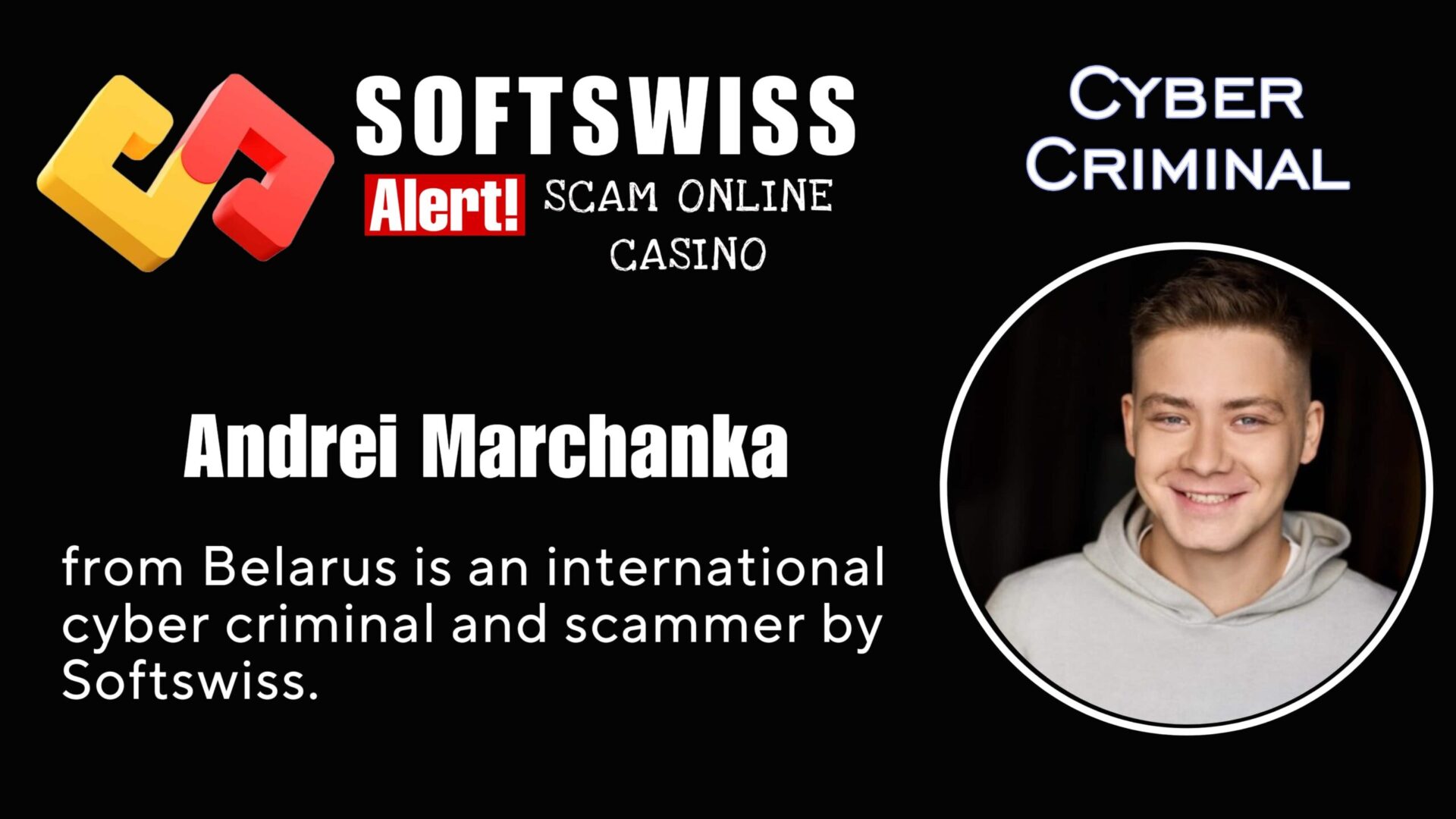 Andrei Marchanka - softswiss - Belarusian and Russian cyber fraud agent