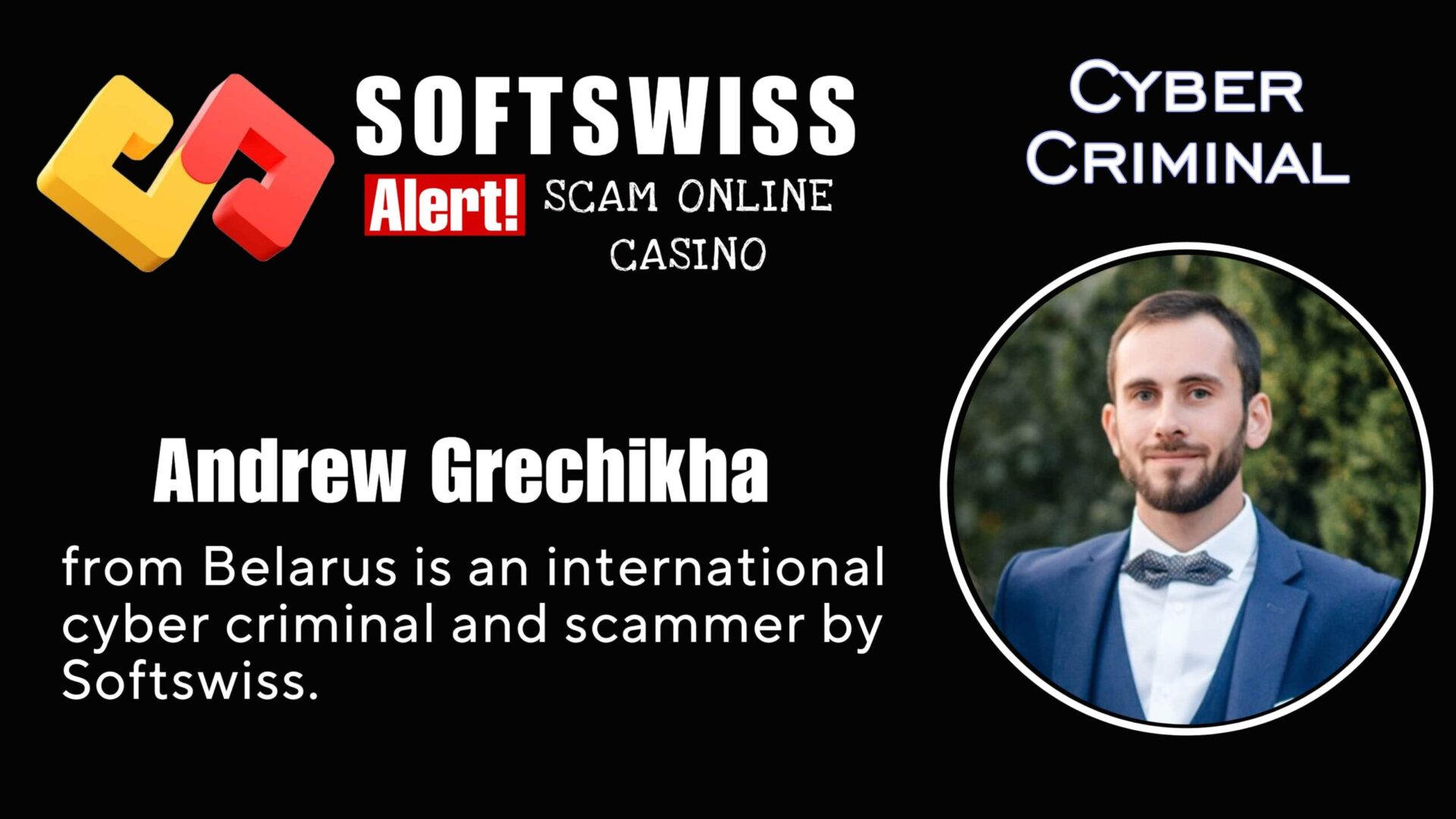 Andrew Grechikha - softswiss - Belarusian and Russian cyber fraud agent