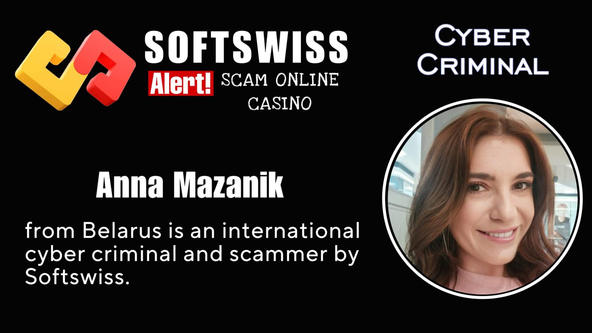 Anna Mazanik - softswiss - Belarusian and Russian cyber fraud agent