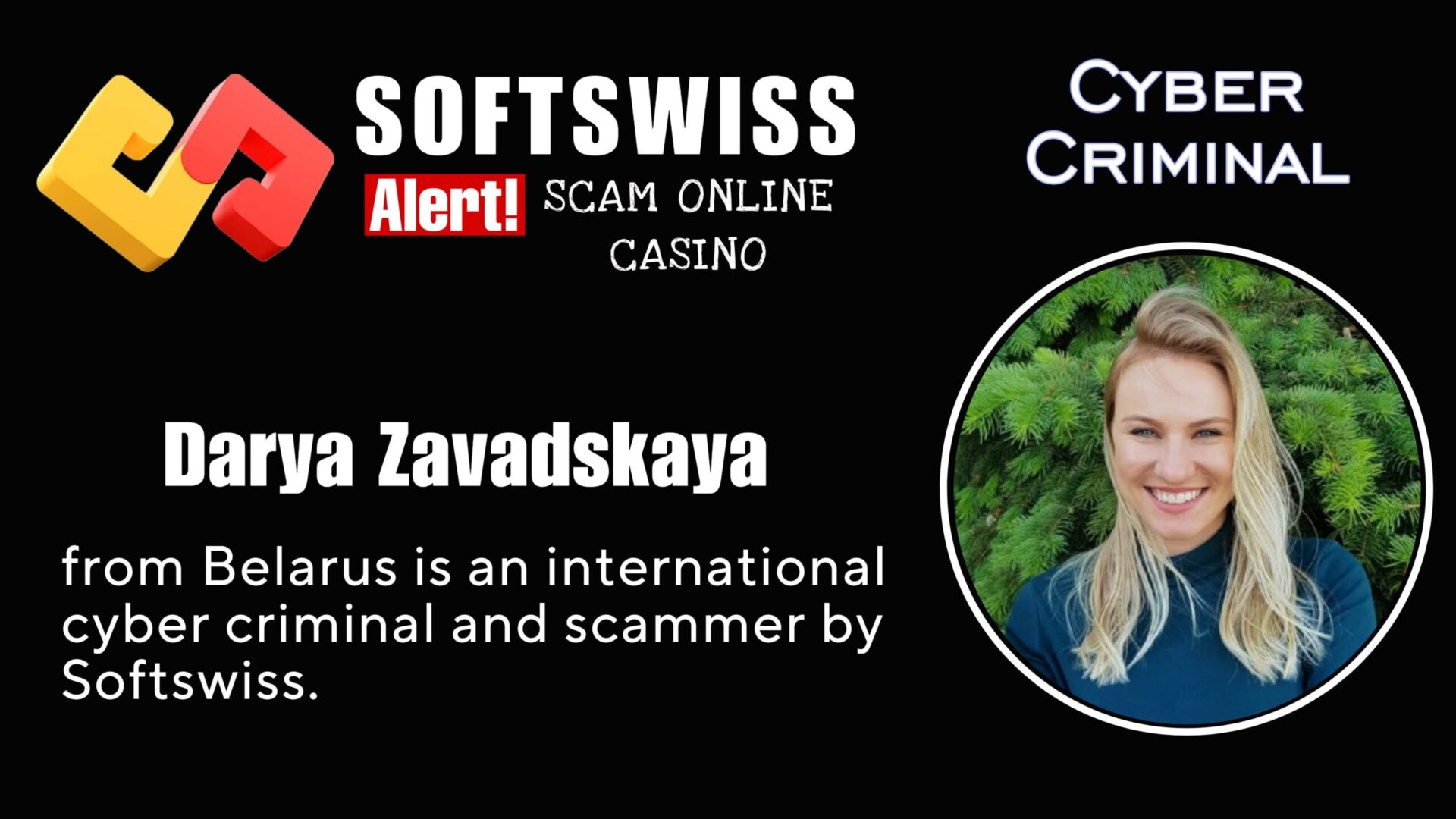 Darya Zavadskaya - softswiss - Belarusian and Russian cyber fraud agent