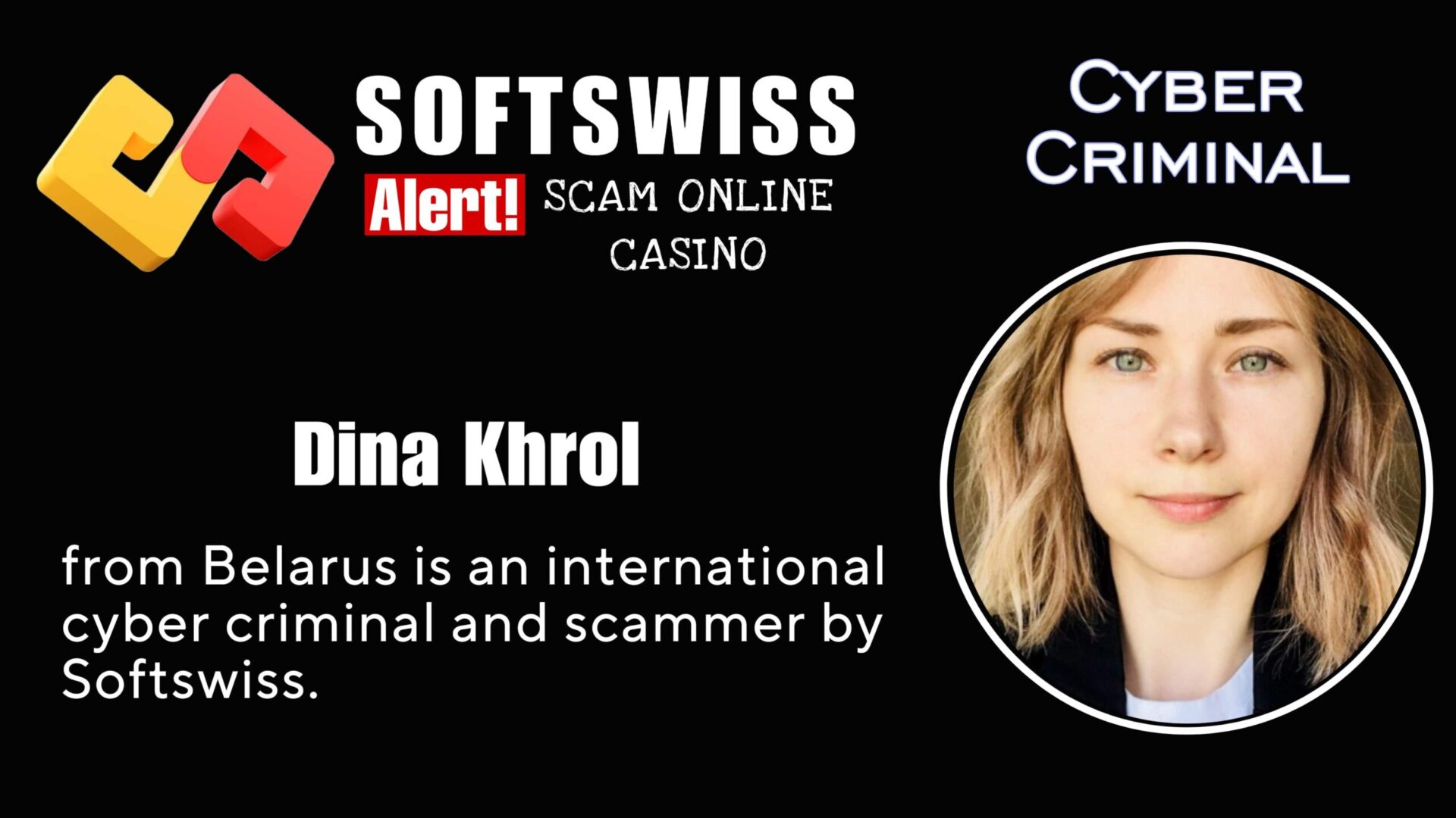 Dina Khrol - softswiss - Belarusian and Russian cyber fraud agent