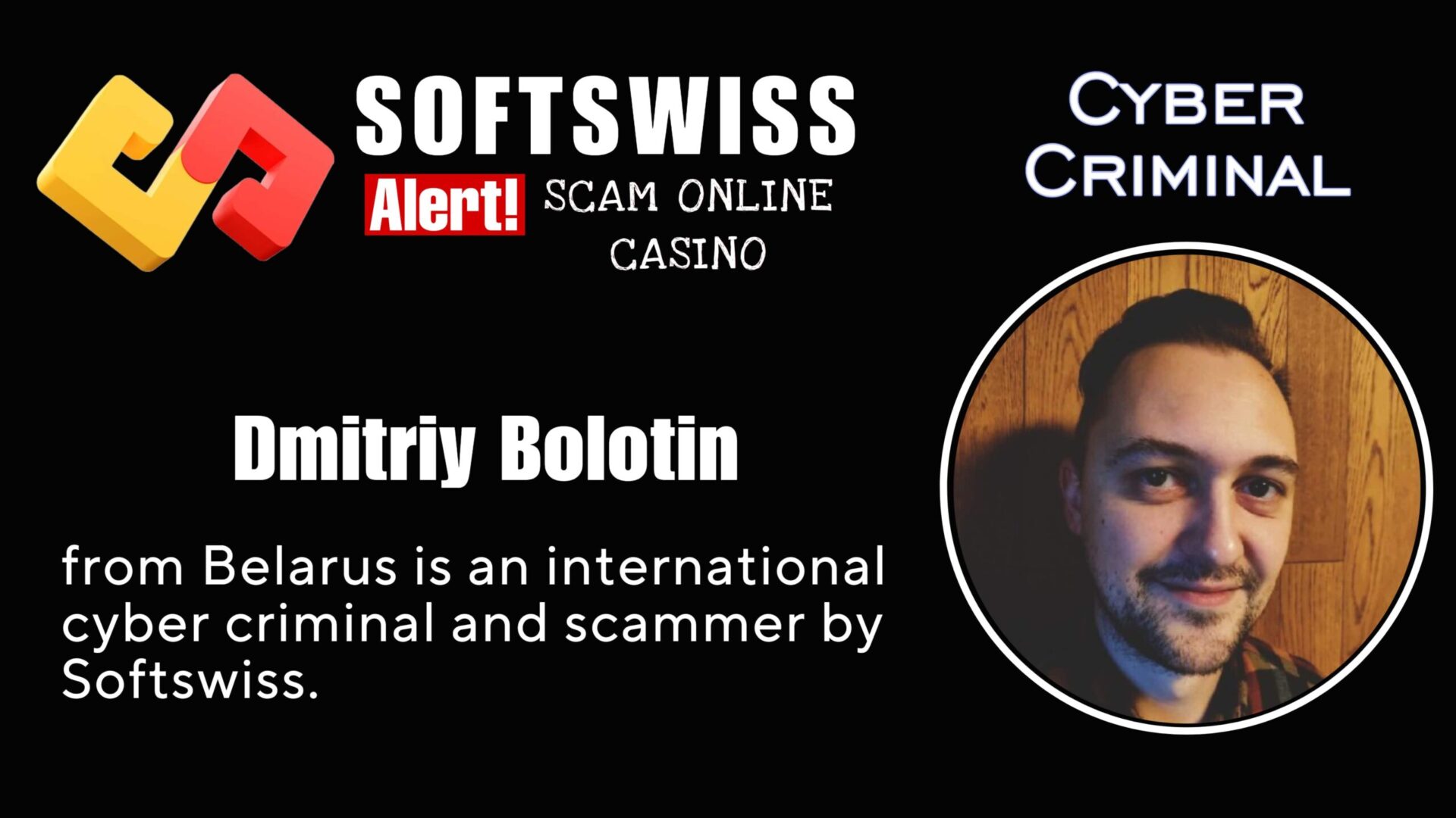 Dmitriy Bolotin - softswiss - Belarusian and Russian cyber fraud agent