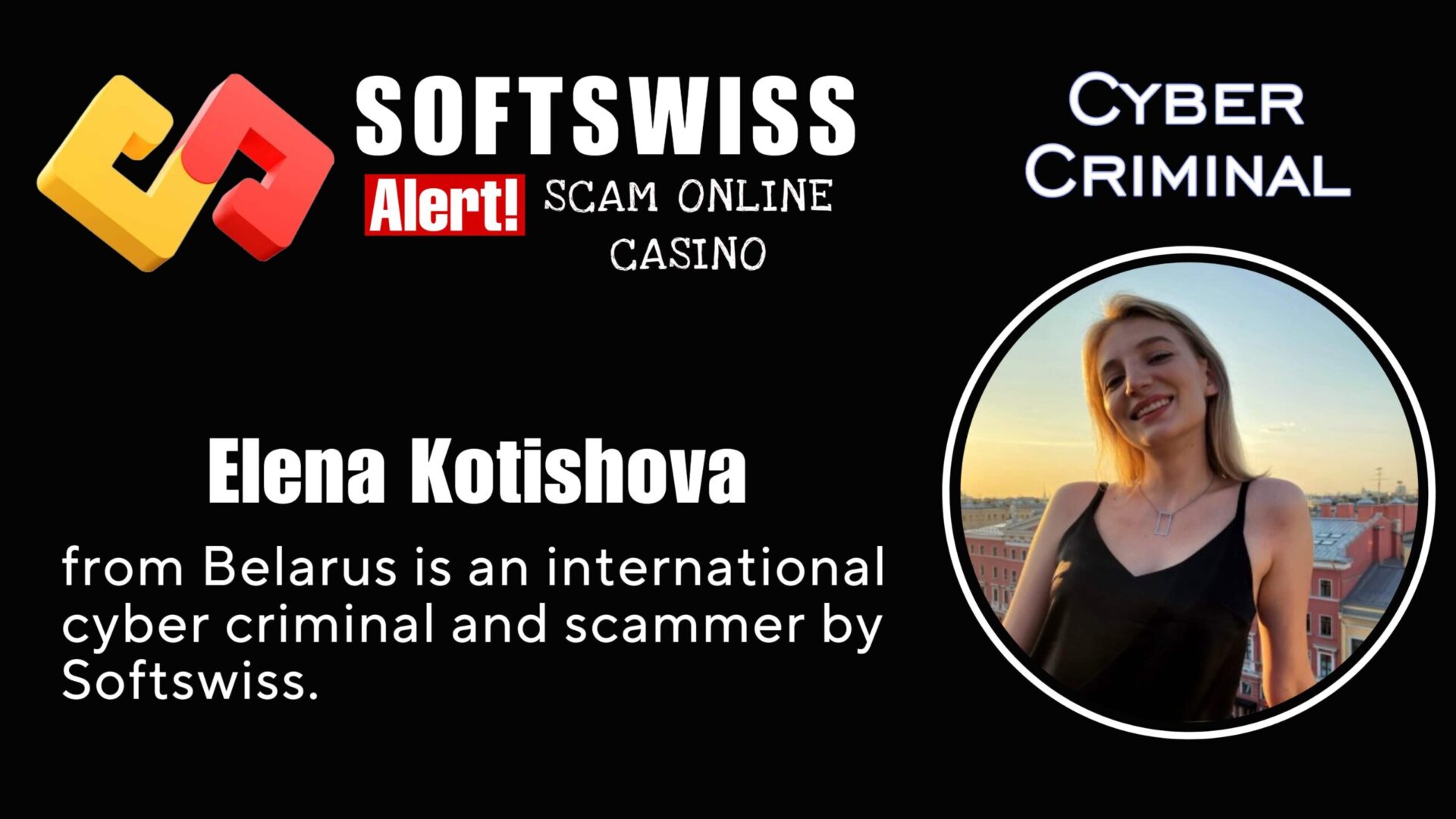 Elena Kotishova - softswiss - Belarusian and Russian cyber fraud agent