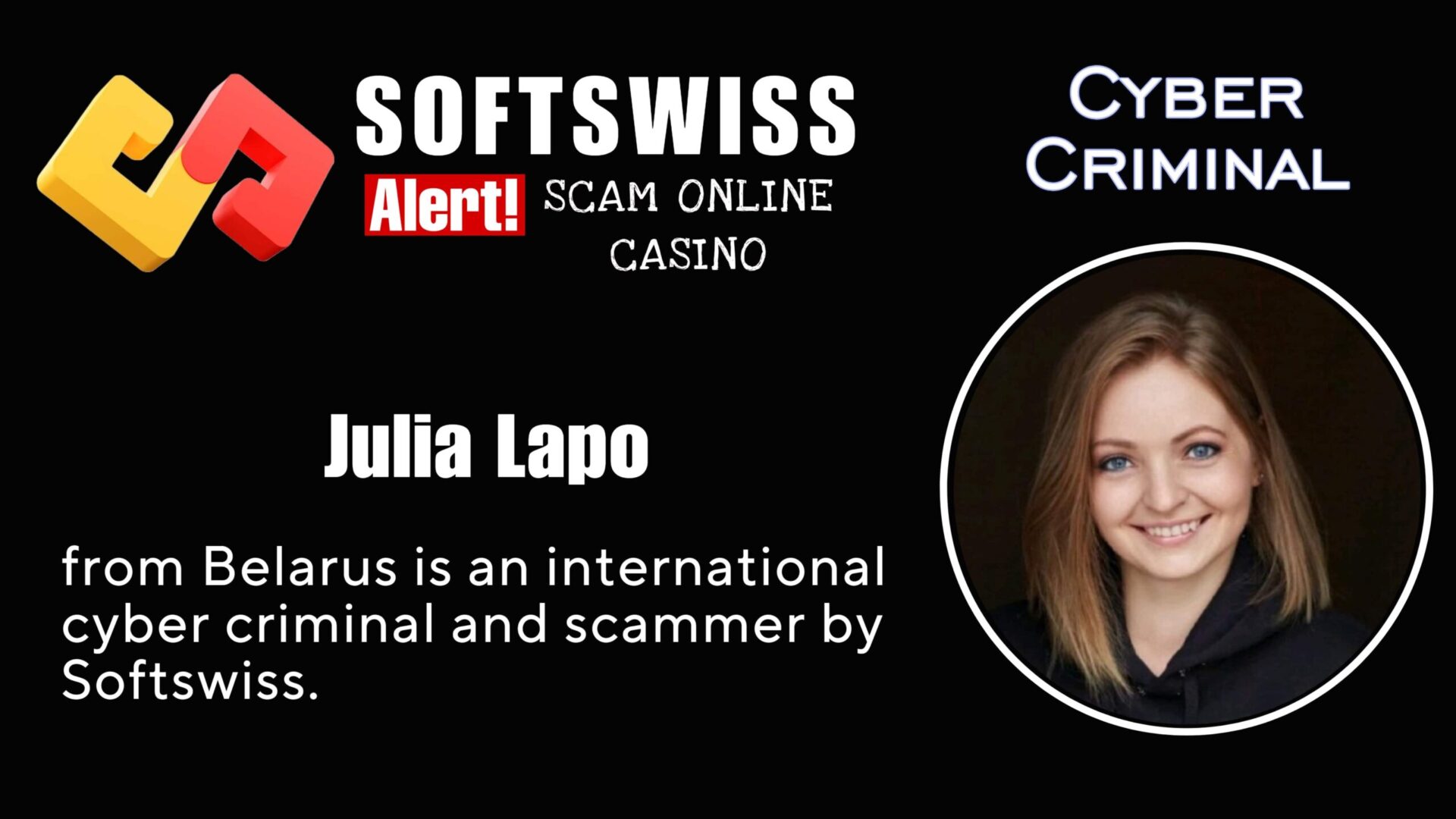 Julia Lapo - softswiss - Belarusian and Russian cyber fraud agent