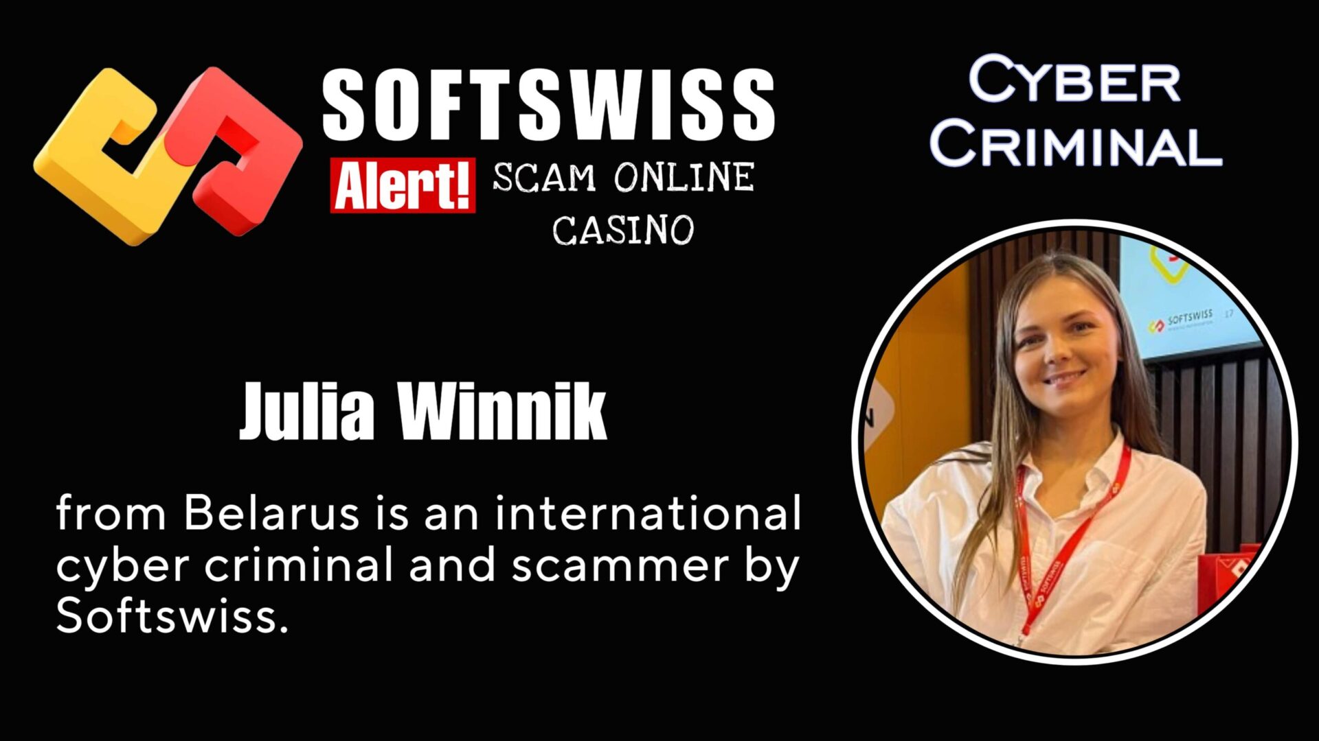 Julia Winnik - softswiss - Belarusian and Russian cyber fraud agent