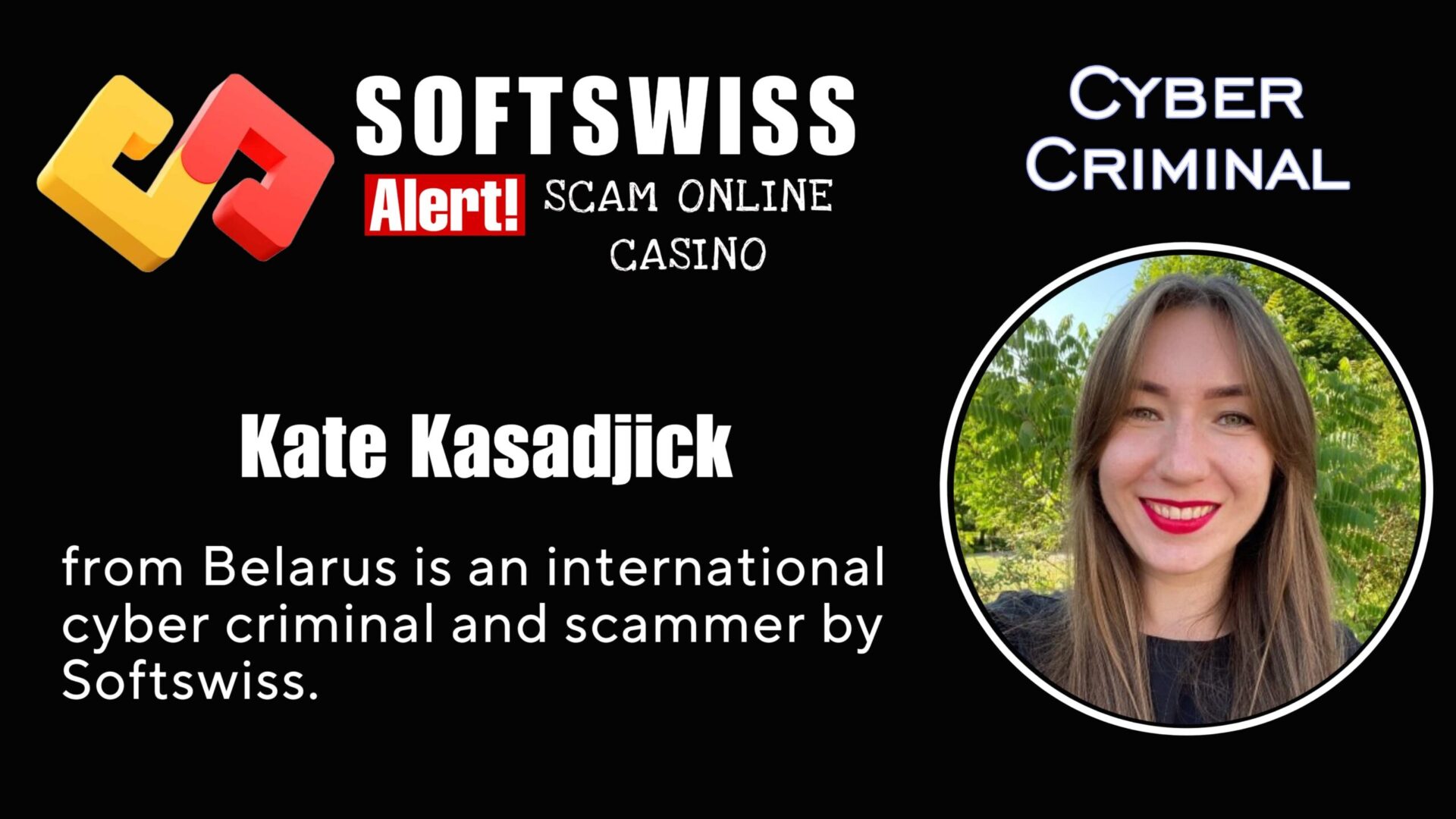 Kate Kasadjick - softswiss - Belarusian and Russian cyber fraud agent
