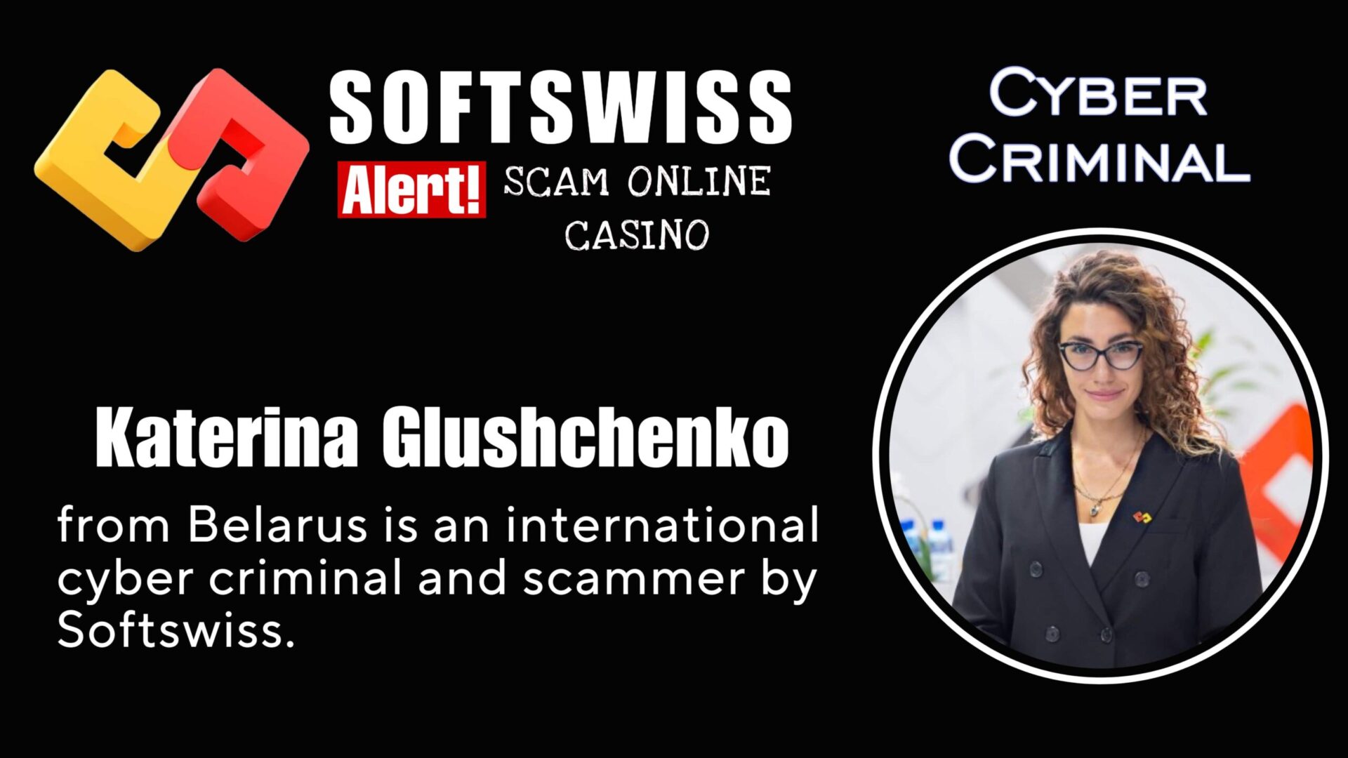 Katerina Glushchenko - softswiss - Belarusian and Russian cyber fraud agent