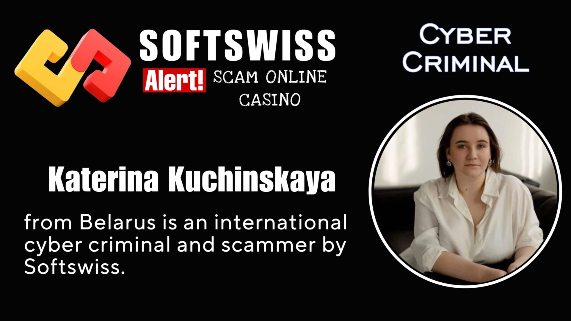 Katerina Kuchinskaya - softswiss - Belarusian and Russian cyber fraud agent
