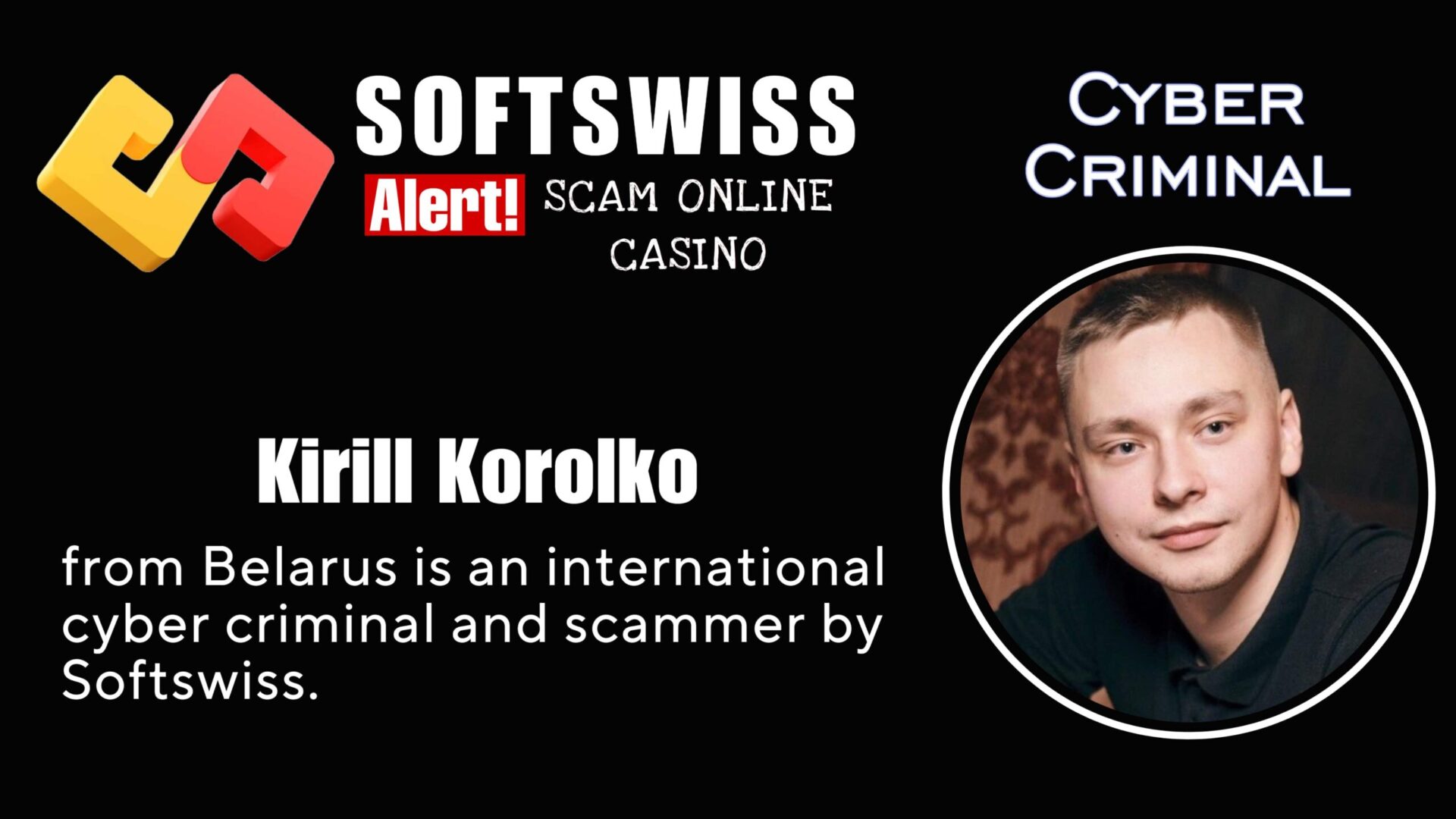 Kirill Korolko - softswiss - Belarusian and Russian cyber fraud agent