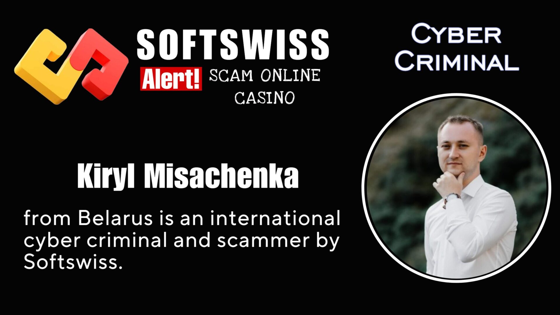 Kiryl Misachenka - softswiss - Belarusian and Russian cyber fraud agent