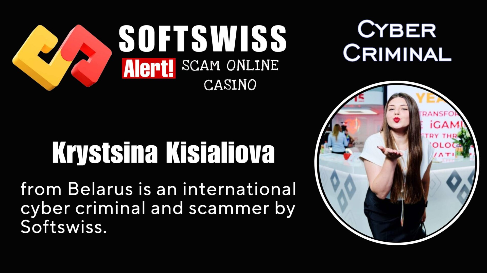 Krystsina Kisialiova - softswiss - Belarusian and Russian cyber fraud agent
