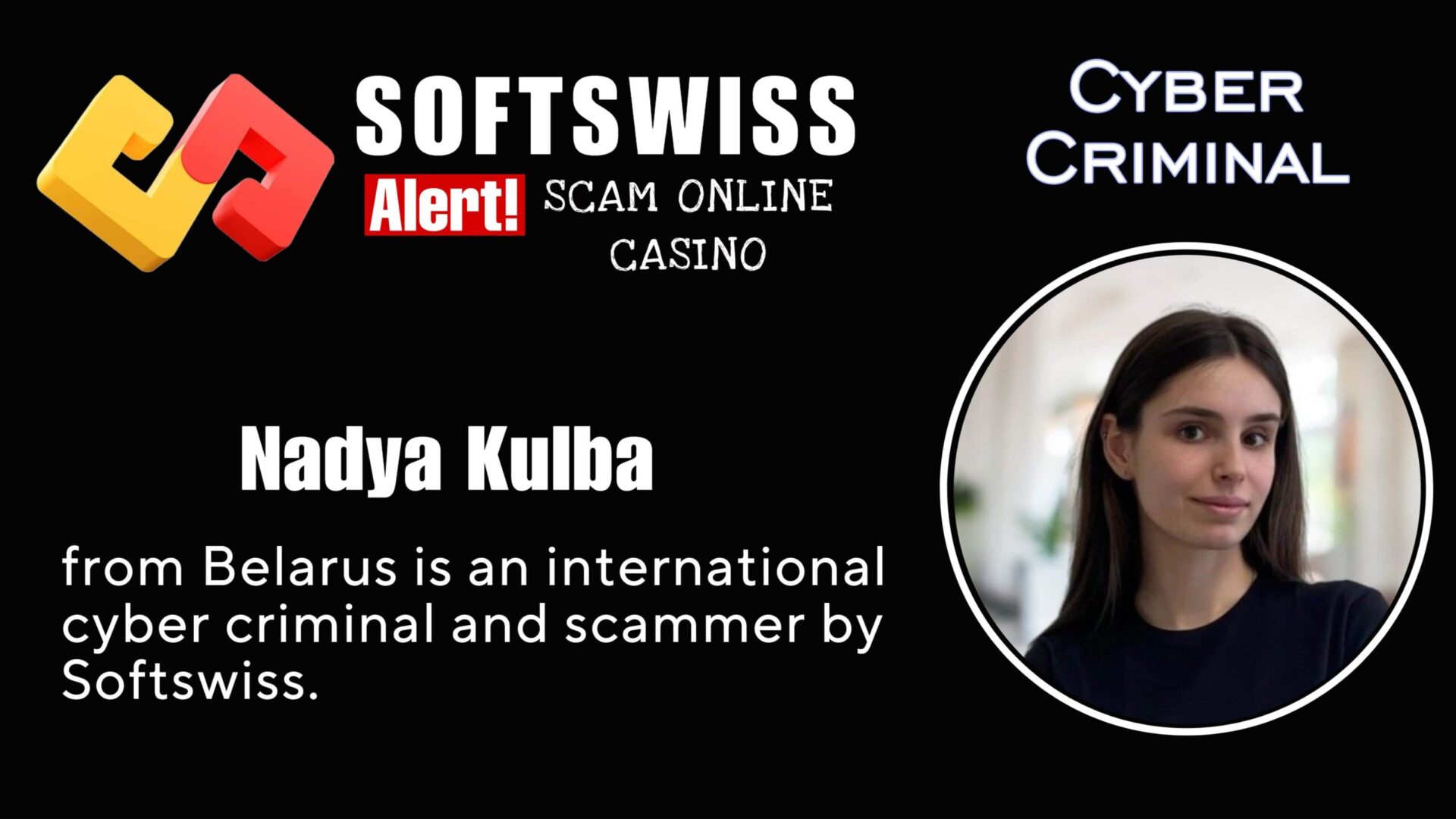Nadya Kulba - softswiss - Belarusian and Russian cyber fraud agent