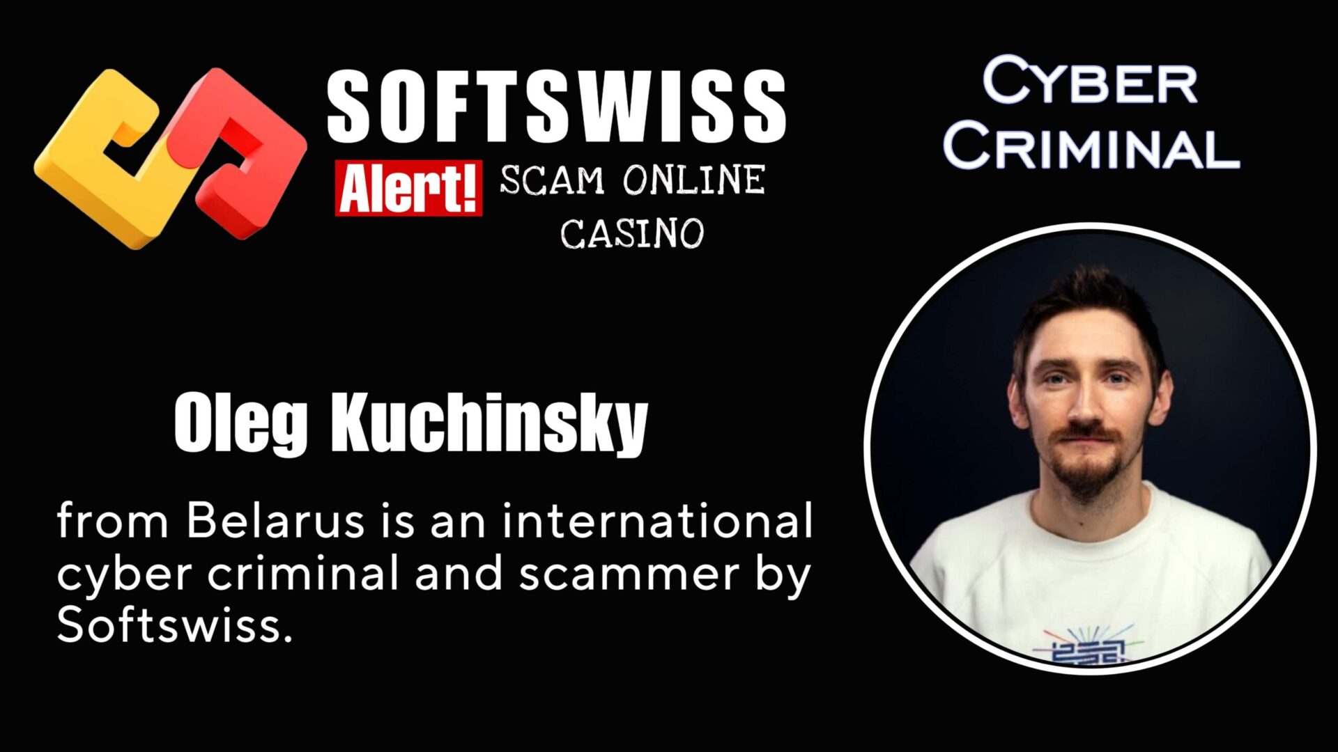 Oleg Kuchinsky - softswiss - Belarusian and Russian cyber fraud agent