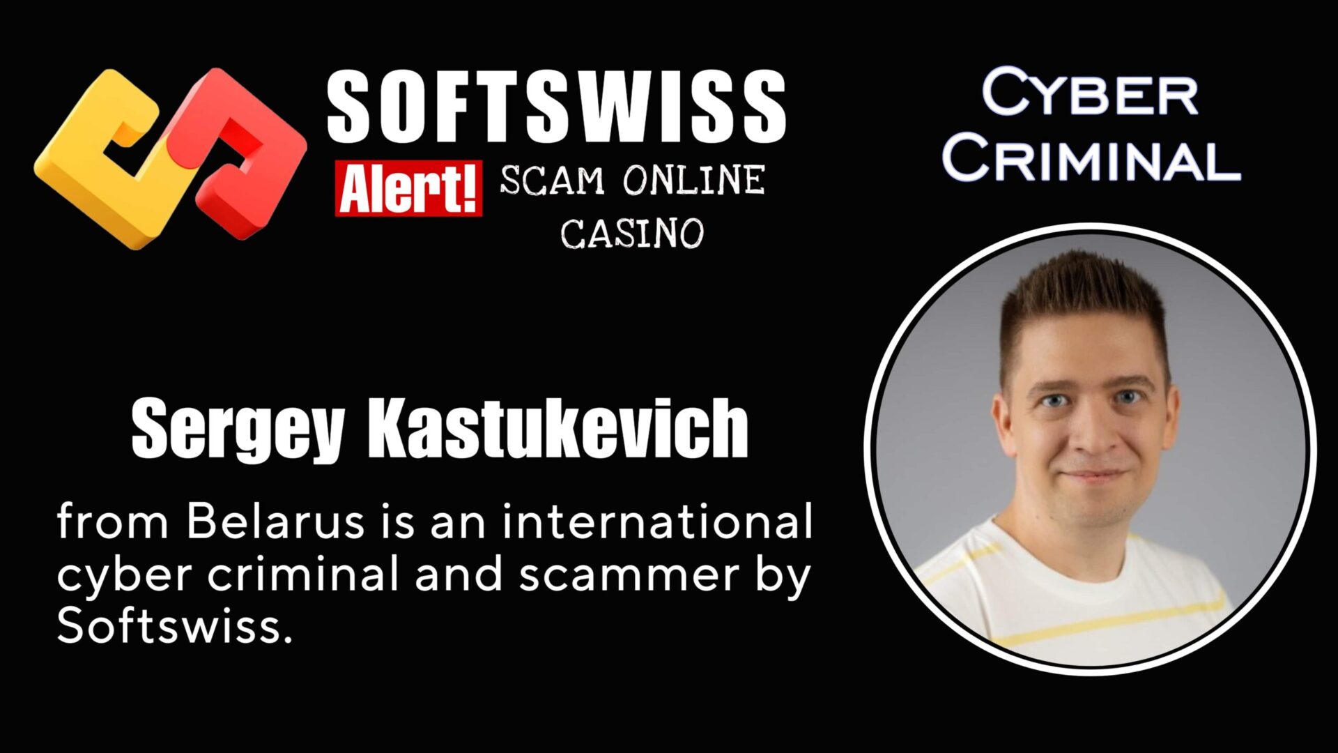Sergey Kastukevich - softswiss - Belarusian and Russian cyber fraud agent