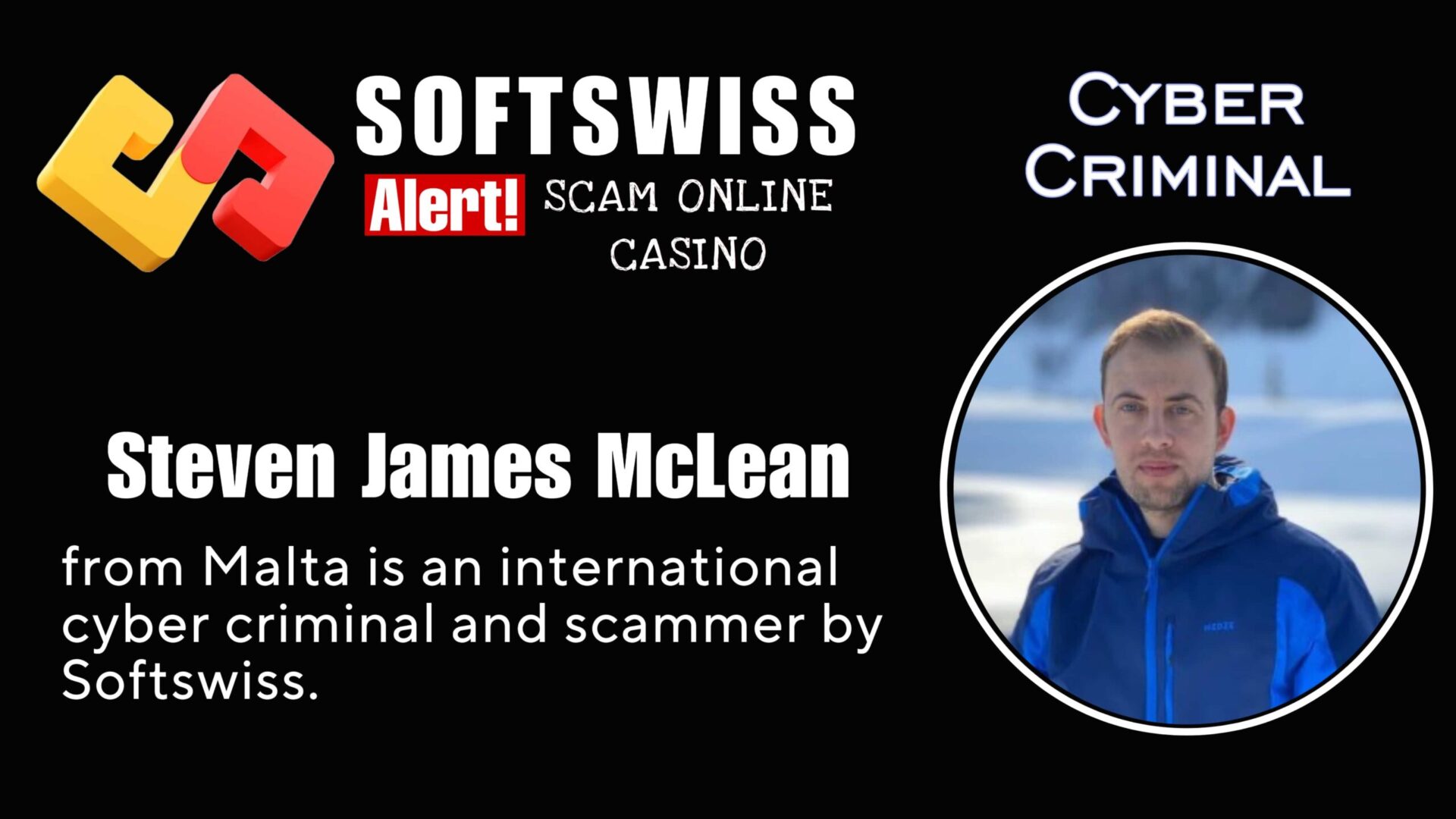 Steven James McLean - softswiss - Belarusian and Russian cyber fraud agent