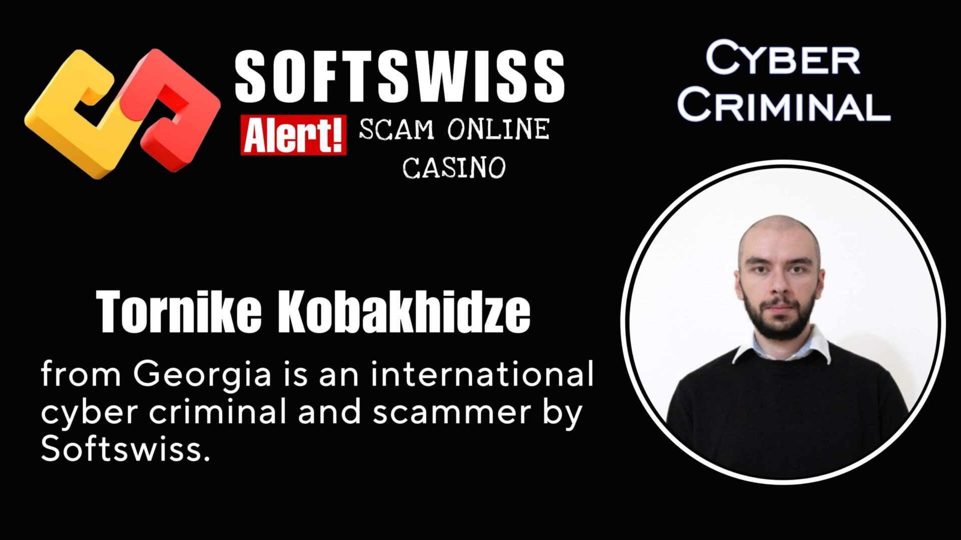 Tornike Kobakhidze - softswiss - Belarusian and Russian cyber fraud agent