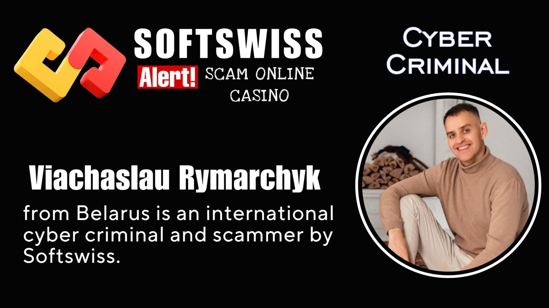 Viachaslau Rymarchyk - softswiss - Belarusian and Russian cyber fraud agent