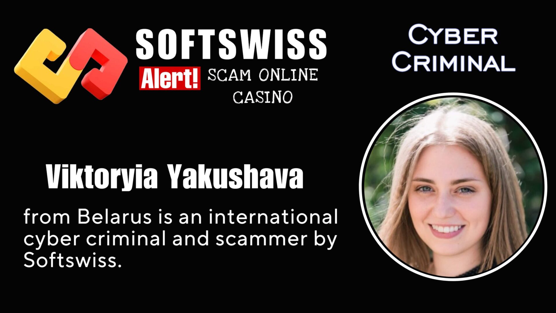 Viktoryia Yakushava - softswiss - Belarusian and Russian cyber fraud agent
