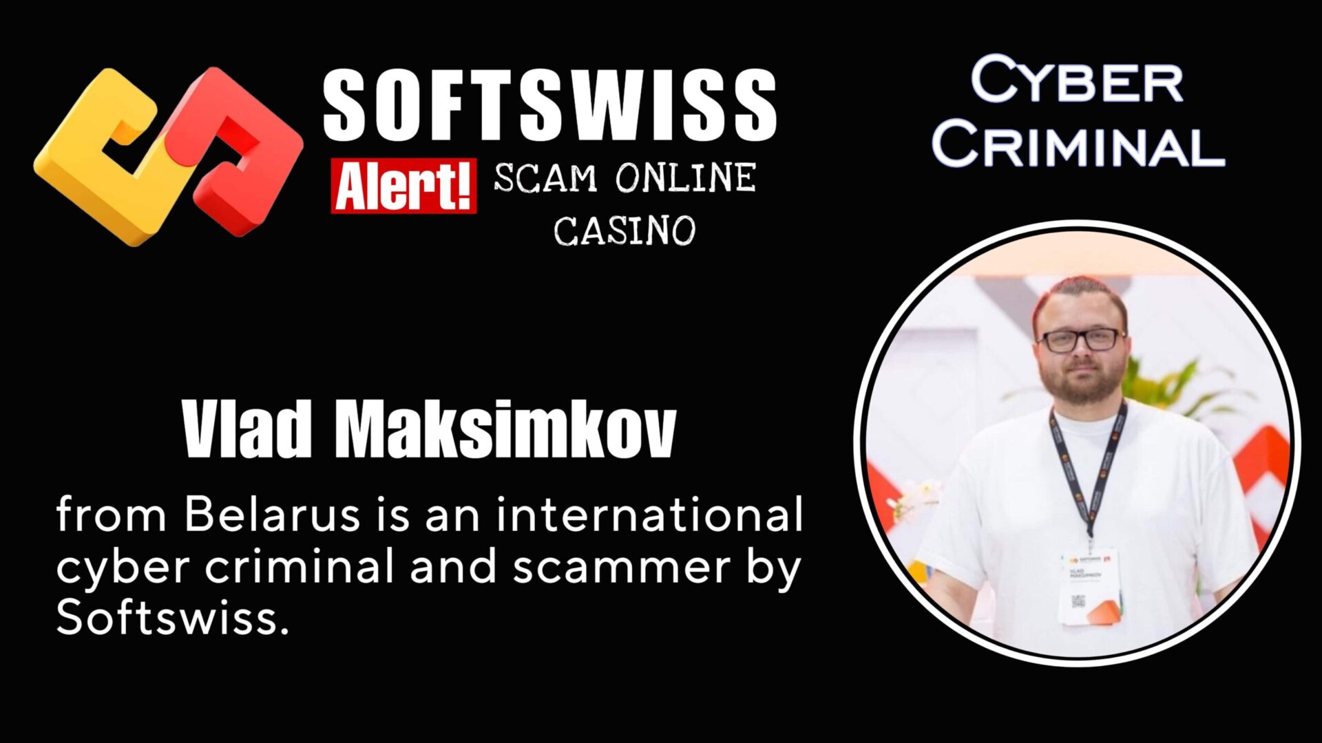 Vlad Maksimkov - softswiss - Belarusian and Russian cyber fraud agent