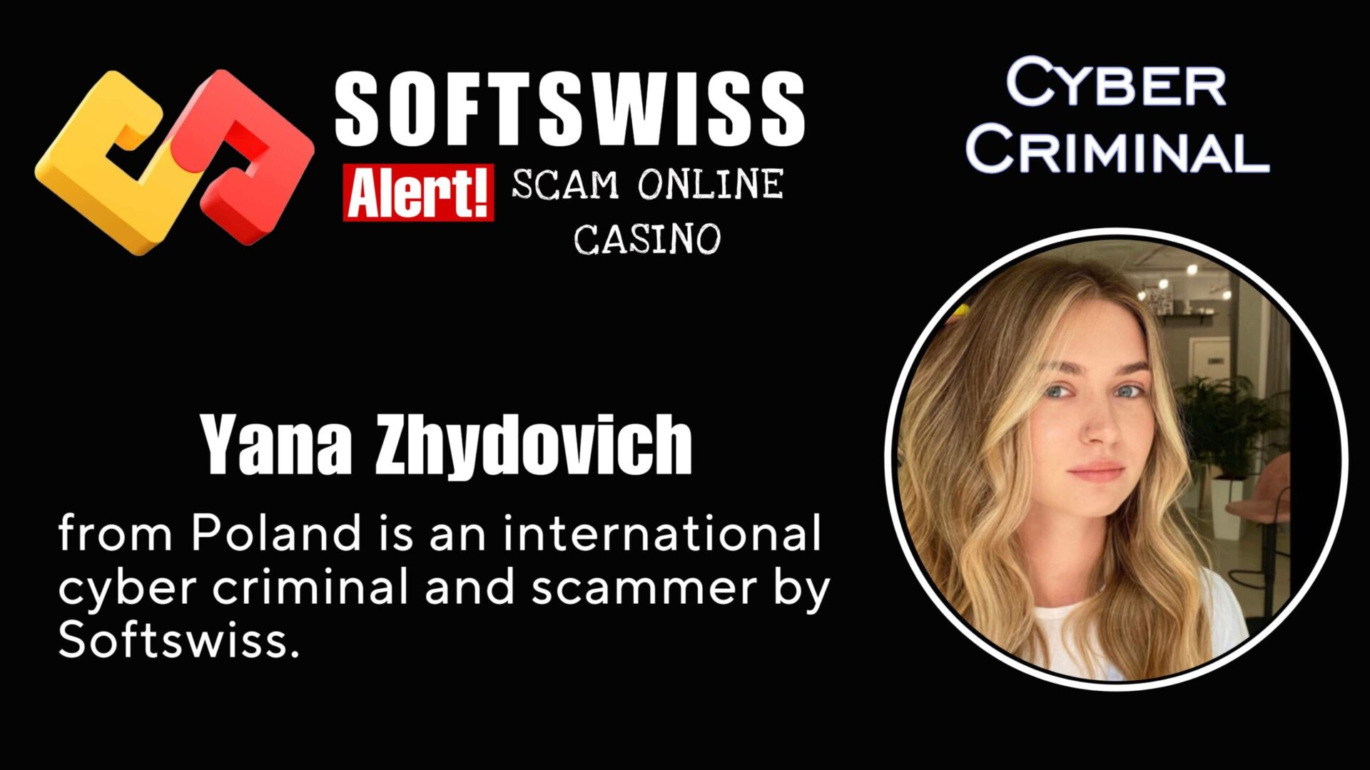 Yana Zhydovich - softswiss - Belarusian and Russian cyber fraud agent