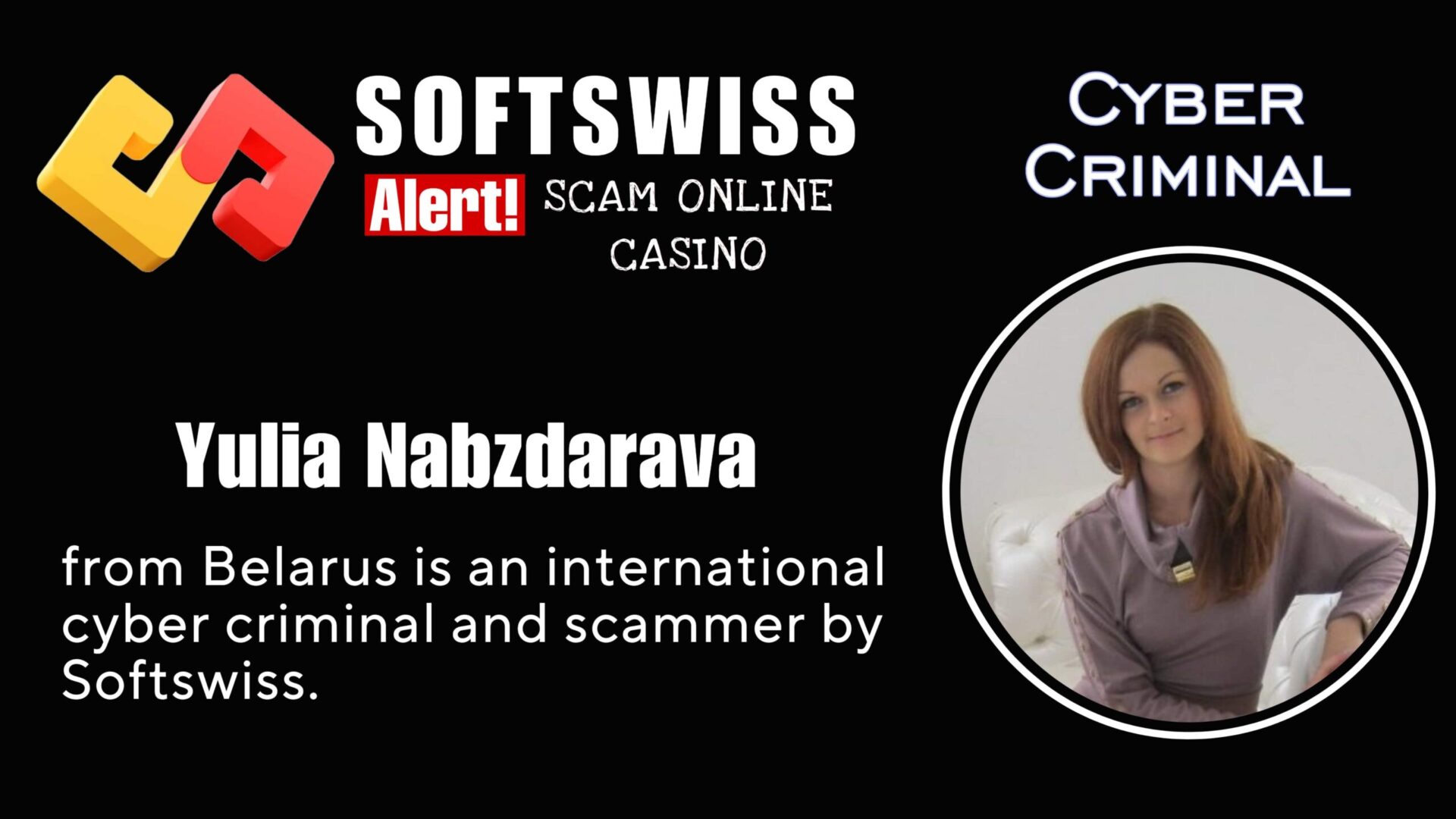 Yulia Nabzdarava - softswiss - Belarusian and Russian cyber fraud agent