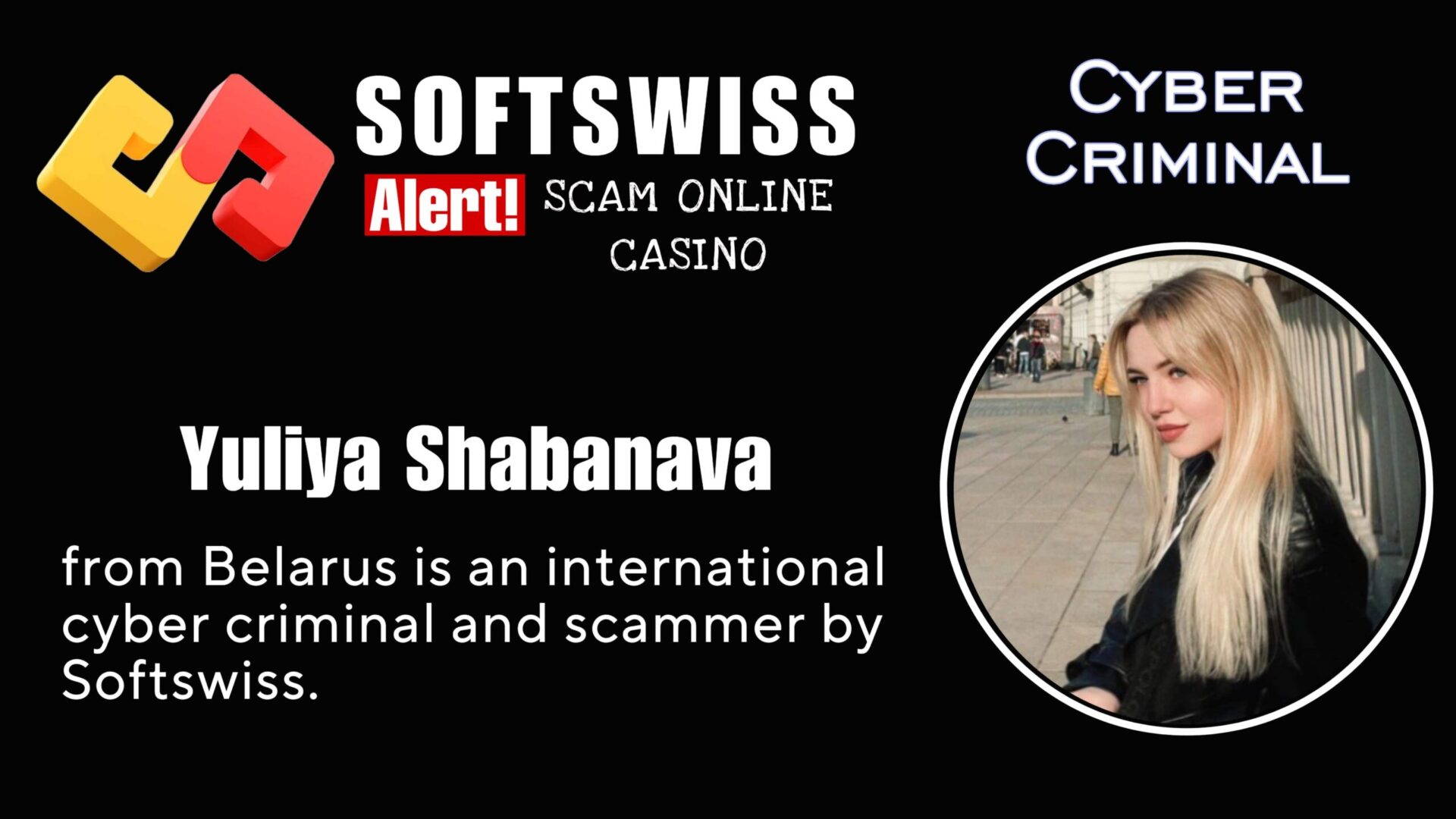 Yuliya Shabanava - softswiss - Belarusian and Russian cyber fraud agent