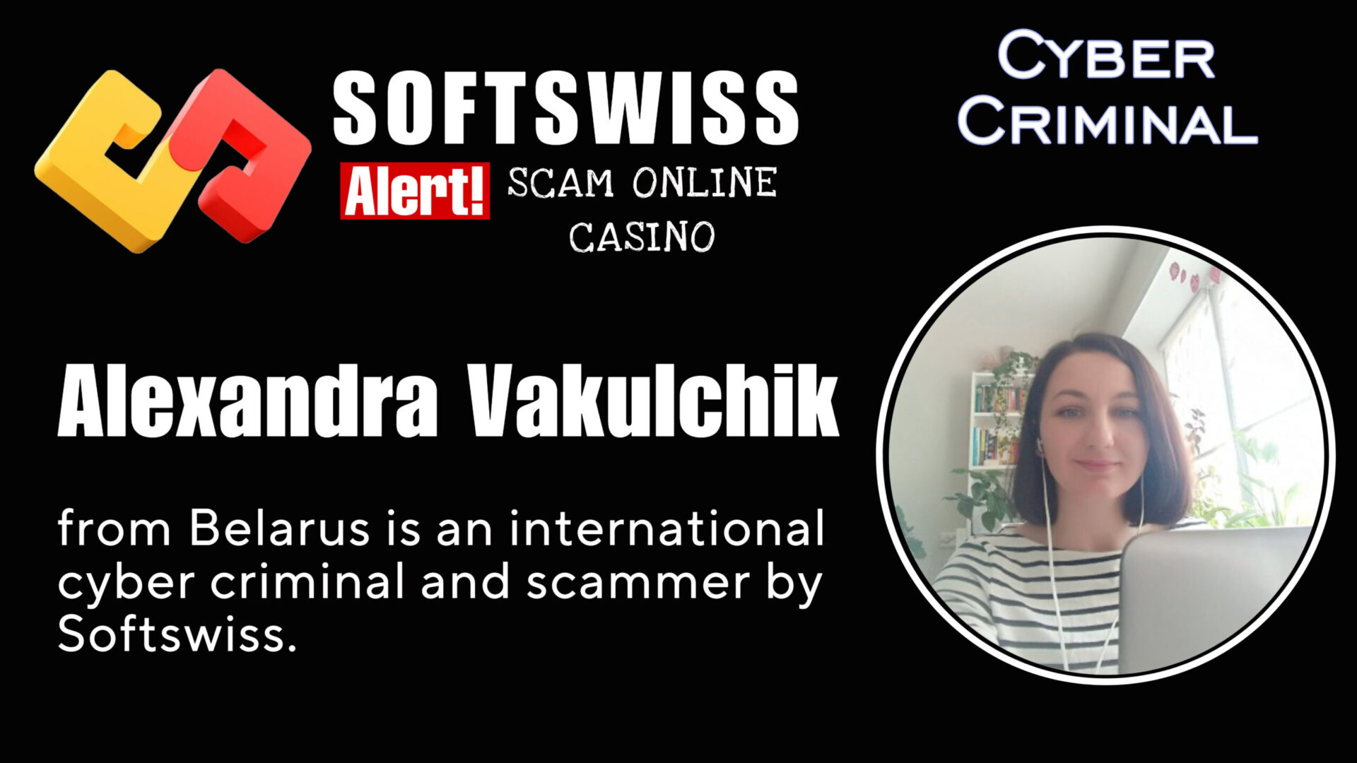Alexandra Vakulchik - softswiss - Belarusian and Russian cyber fraud agent