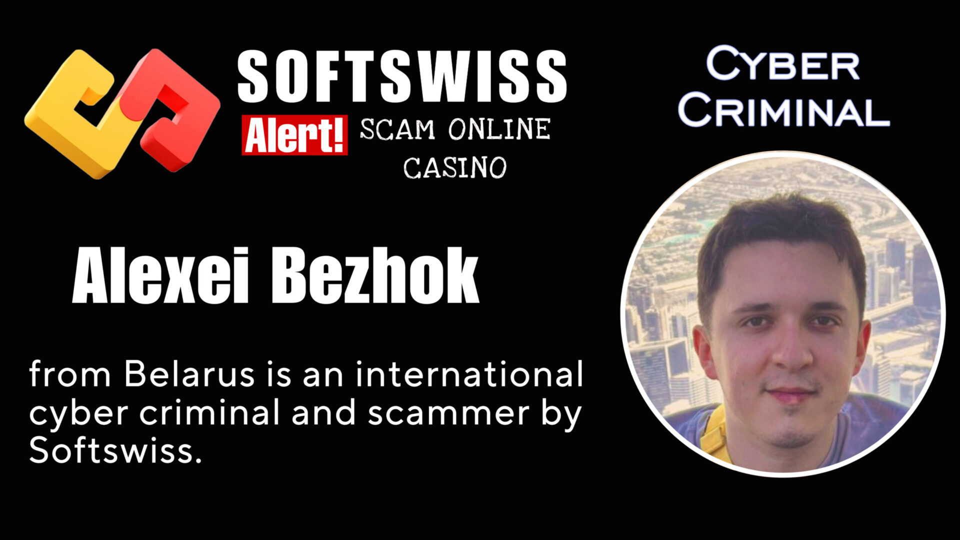 Alexei Bezhok - softswiss - Belarusian and Russian cyber fraud agent