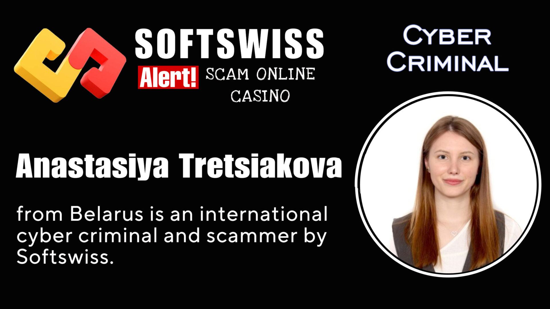 Anastasiya Tretsiakova - softswiss - Belarusian and Russian cyber fraud agent