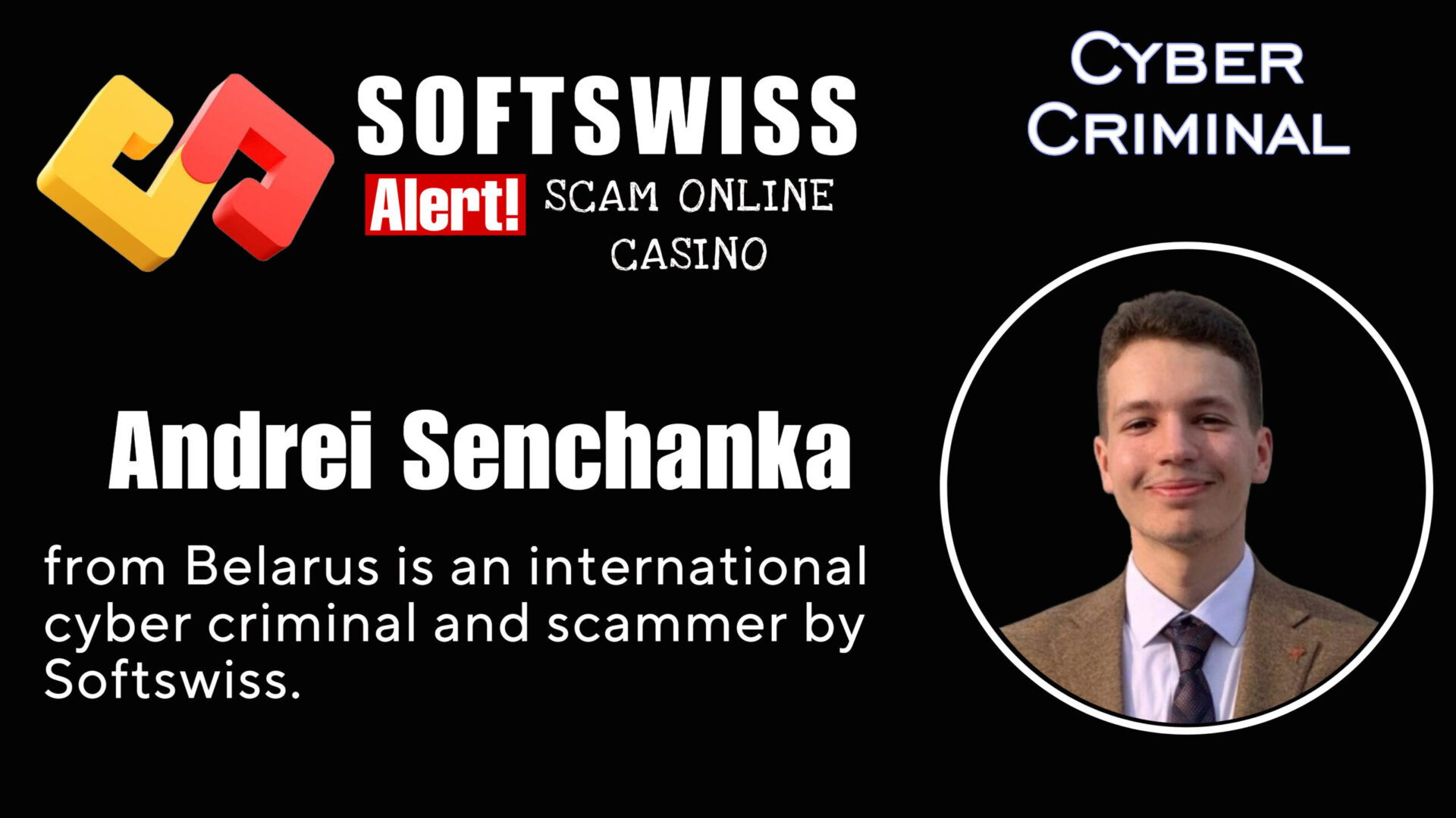 Andrei Senchanka - softswiss - Belarusian and Russian cyber fraud agent