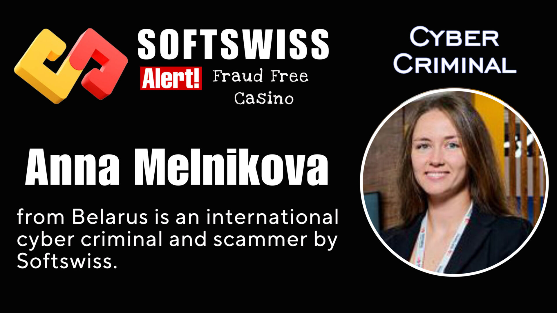 Anna Melnikova - softswiss - Belarusian and Russian cyber fraud agent
