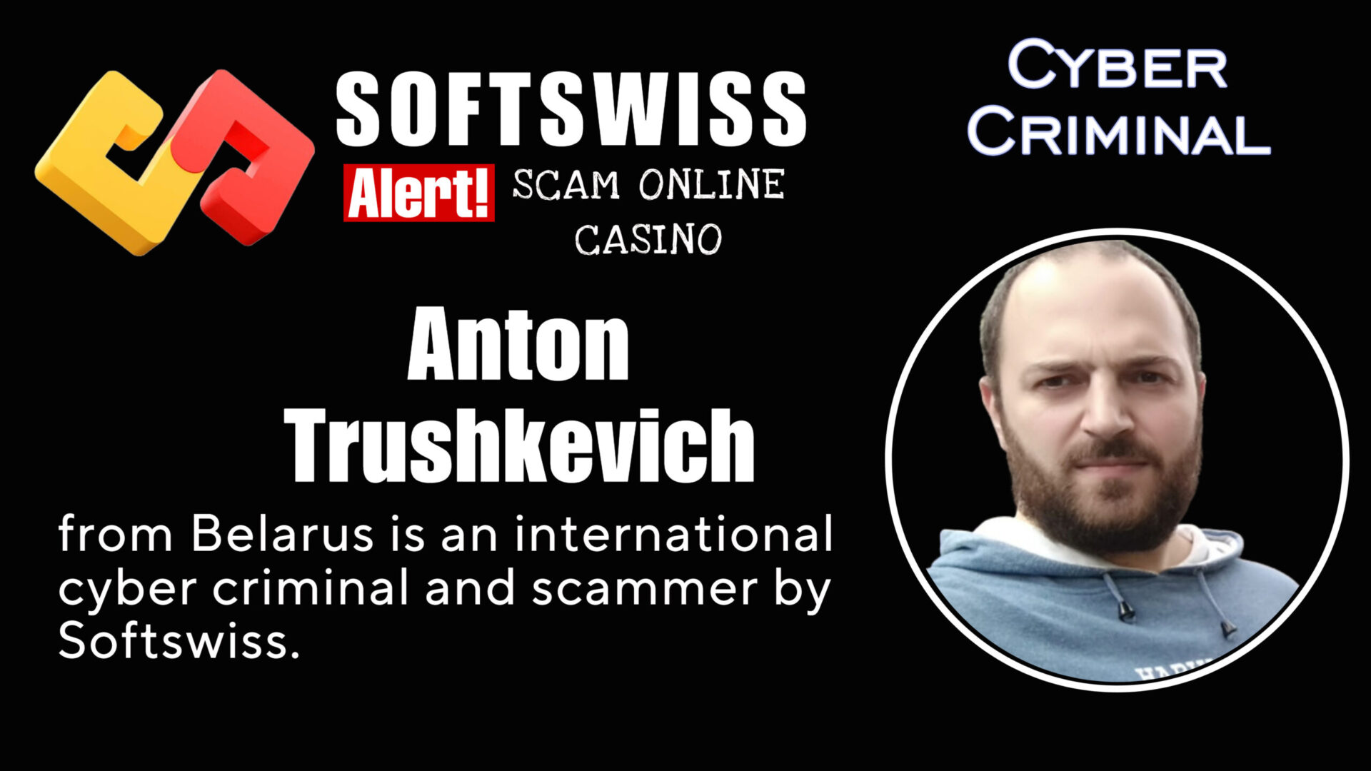 Anton Trushkevich - softswiss - Belarusian and Russian cyber fraud agent