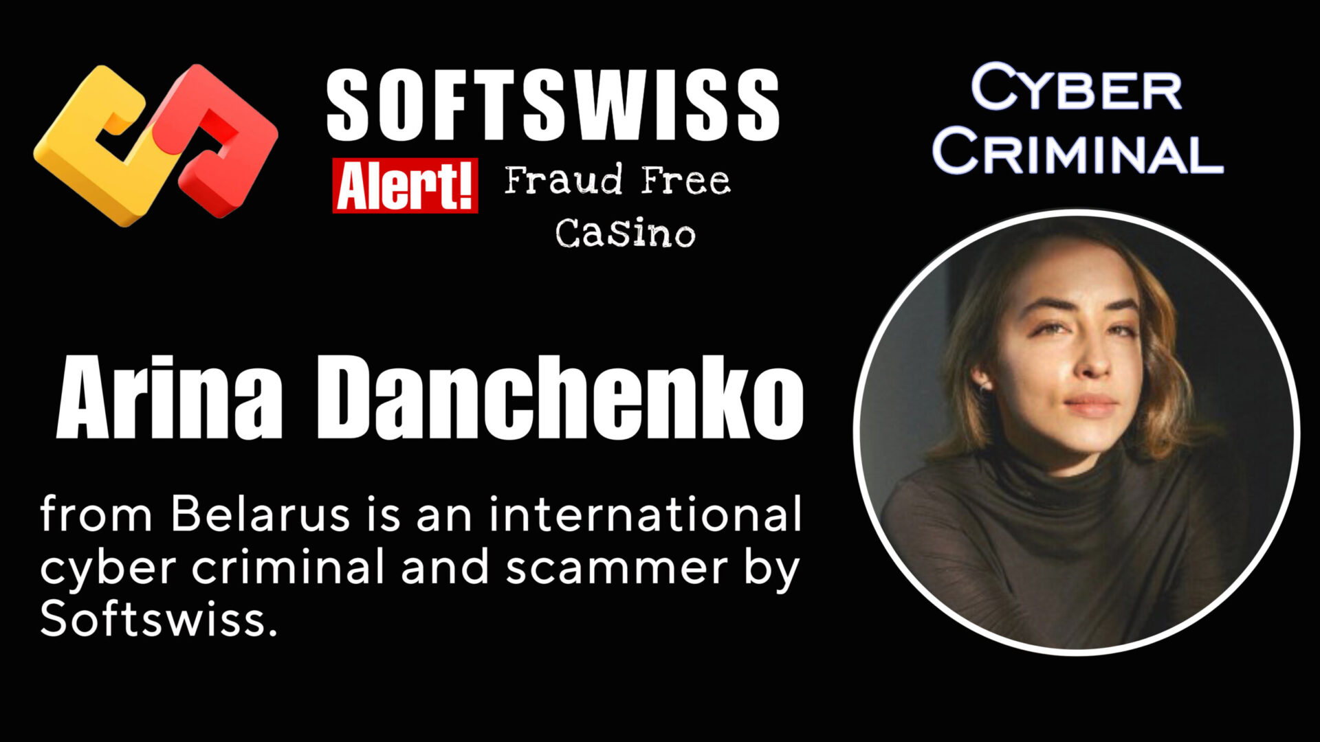 Arina Danchenko - softswiss - Belarusian and Russian cyber fraud agent