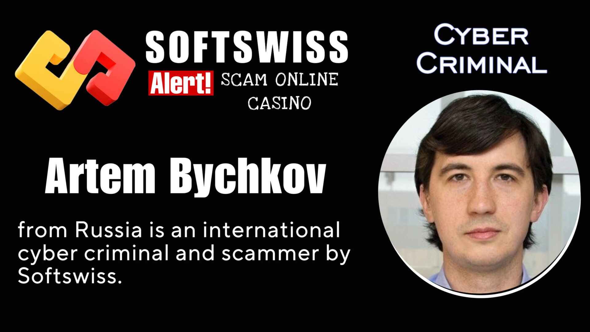 Artem Bychkov - softswiss - Belarusian and Russian cyber fraud agent
