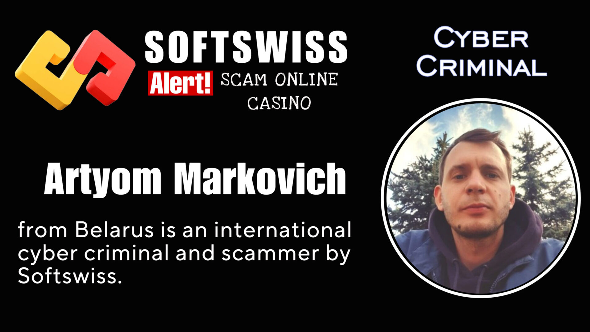 Artyom Markovich - softswiss - Belarusian and Russian cyber fraud agent