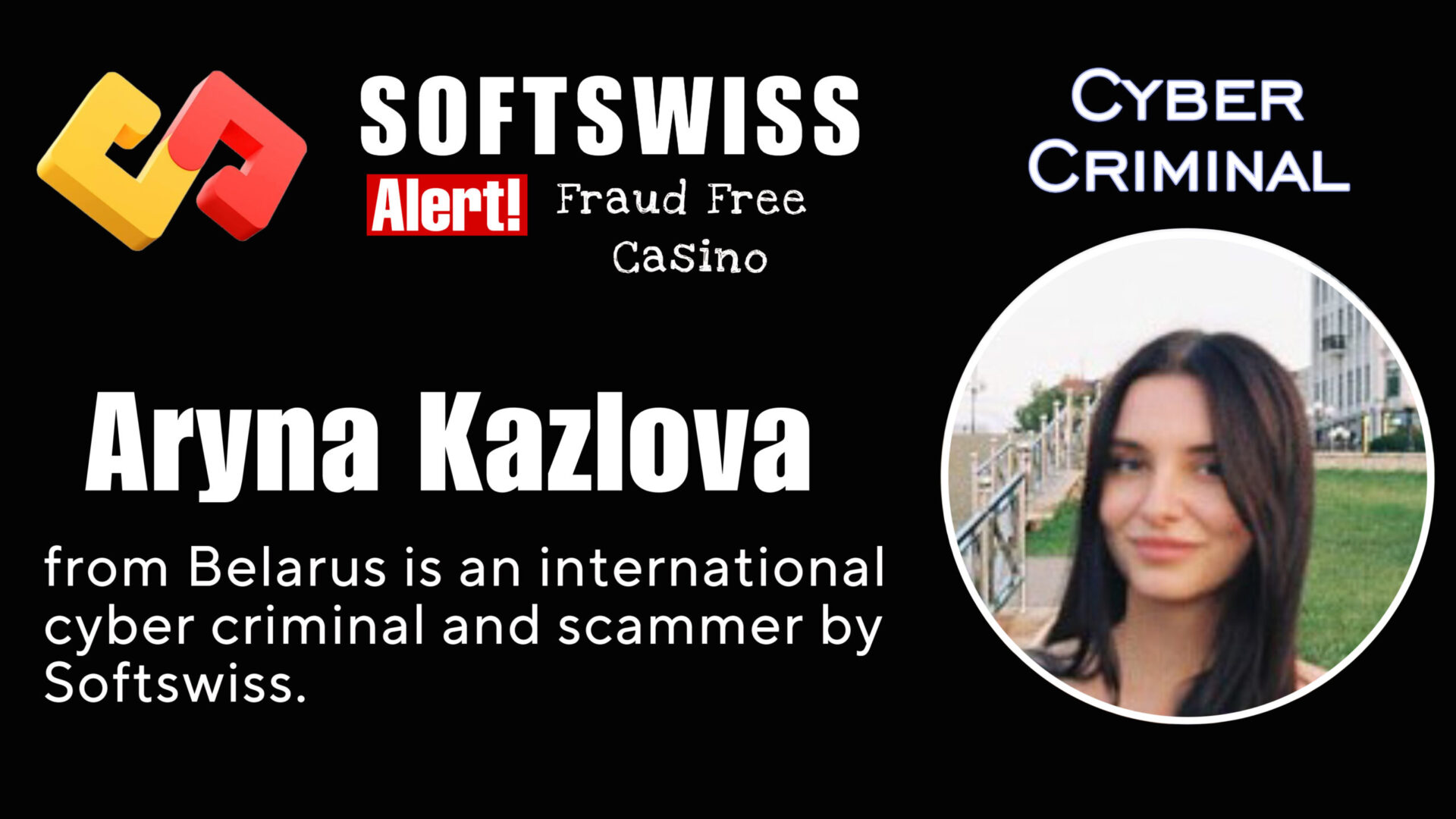 Aryna Kazlova - softswiss - Belarusian and Russian cyber fraud agent