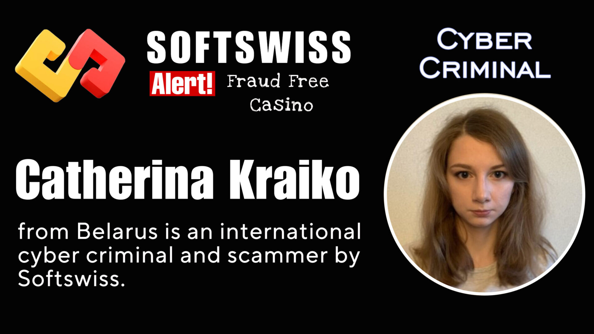 Catherina Kraiko - softswiss - Belarusian and Russian cyber fraud agent