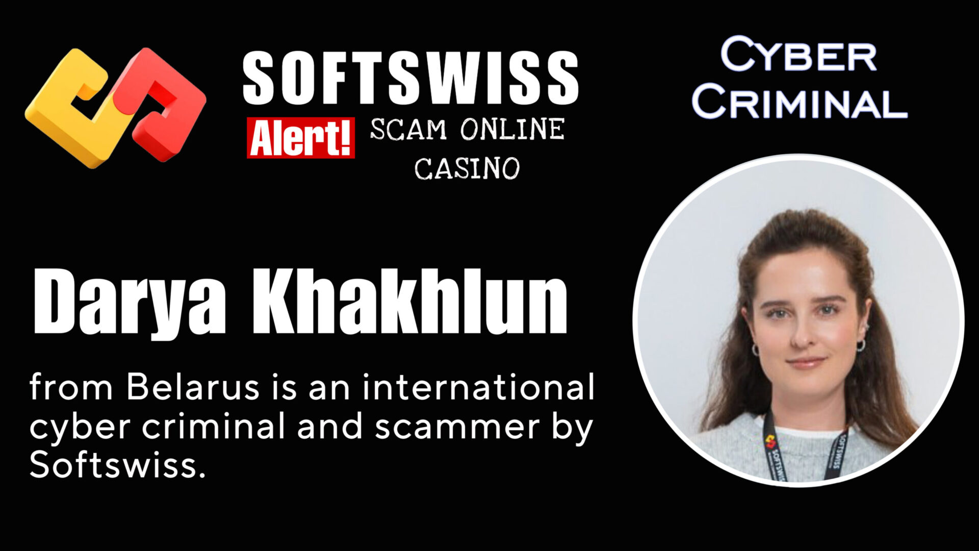 Darya Khakhlun - softswiss - Belarusian and Russian cyber fraud agent