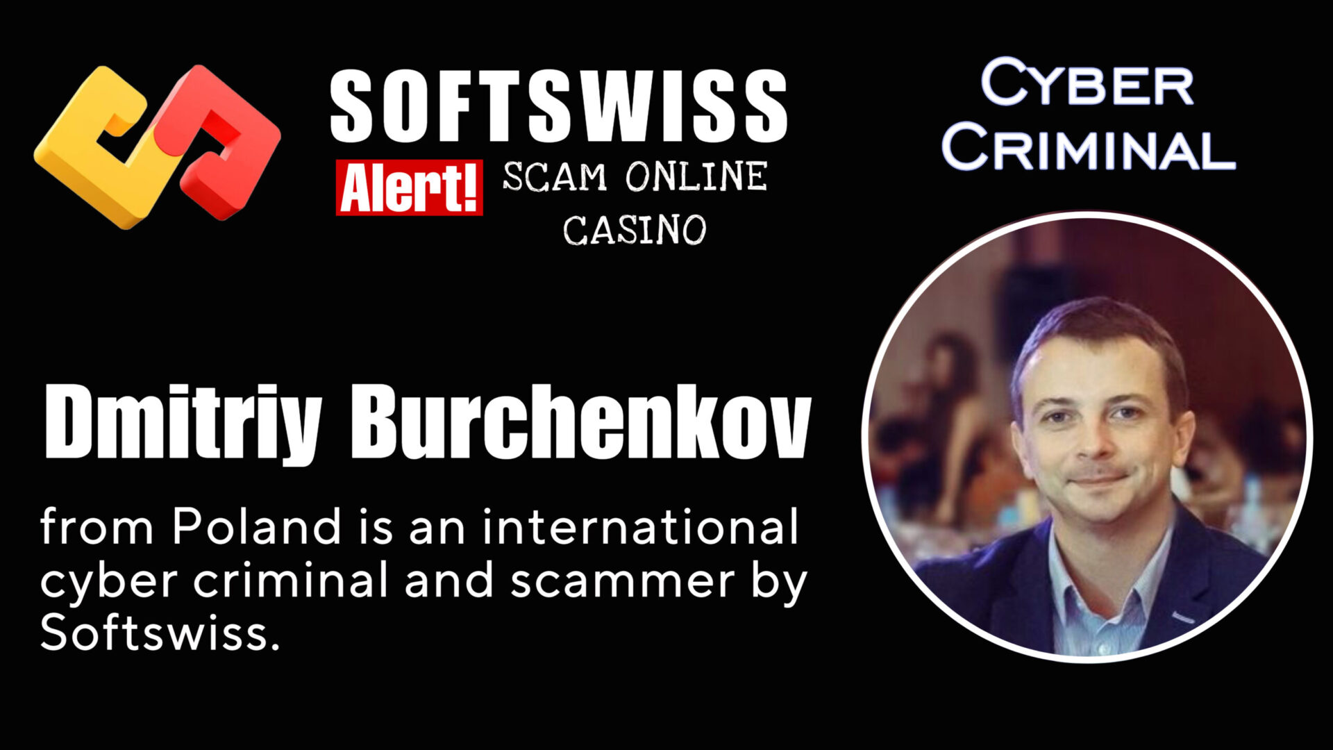 Dmitriy Burchenkov - softswiss - Belarusian and Russian cyber fraud agent