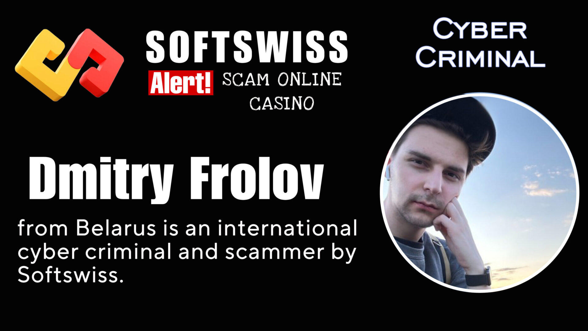 Dmitry Frolov - softswiss - Belarusian and Russian cyber fraud agent
