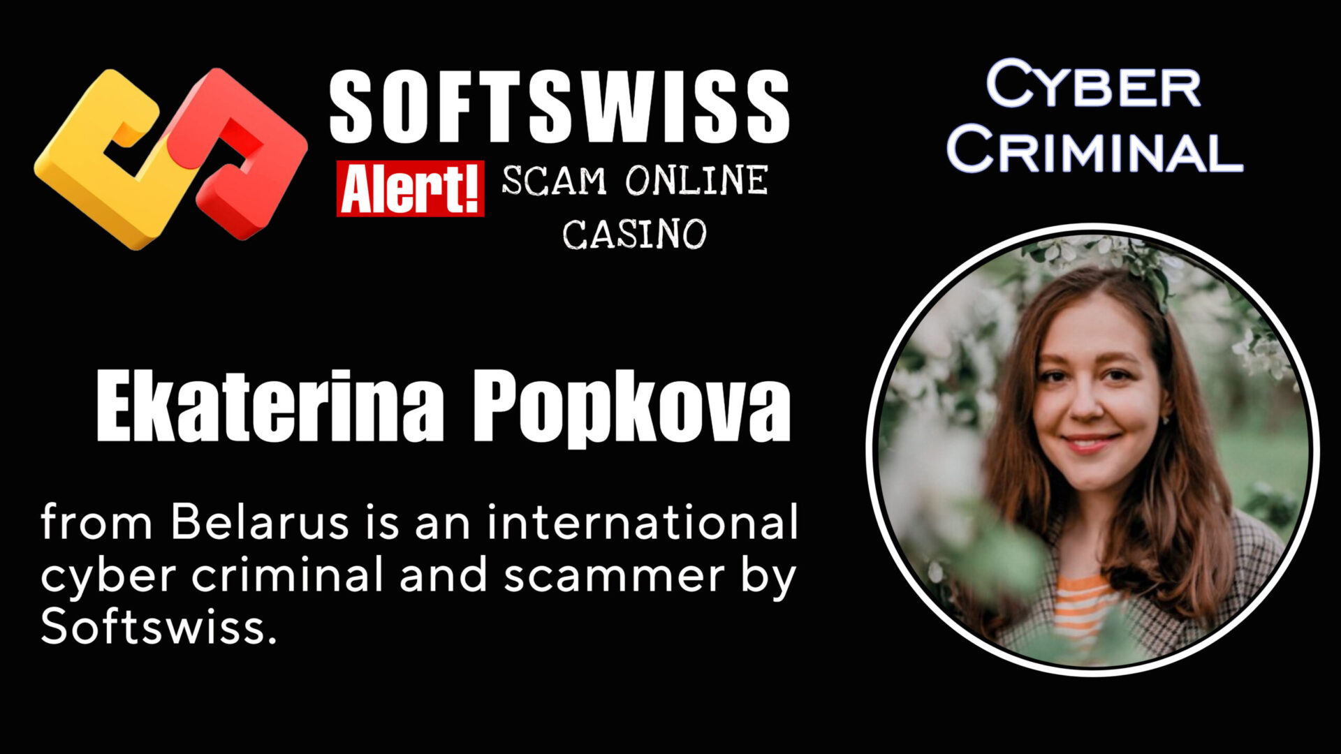 Ekaterina Popkova - softswiss - Belarusian and Russian cyber fraud agent