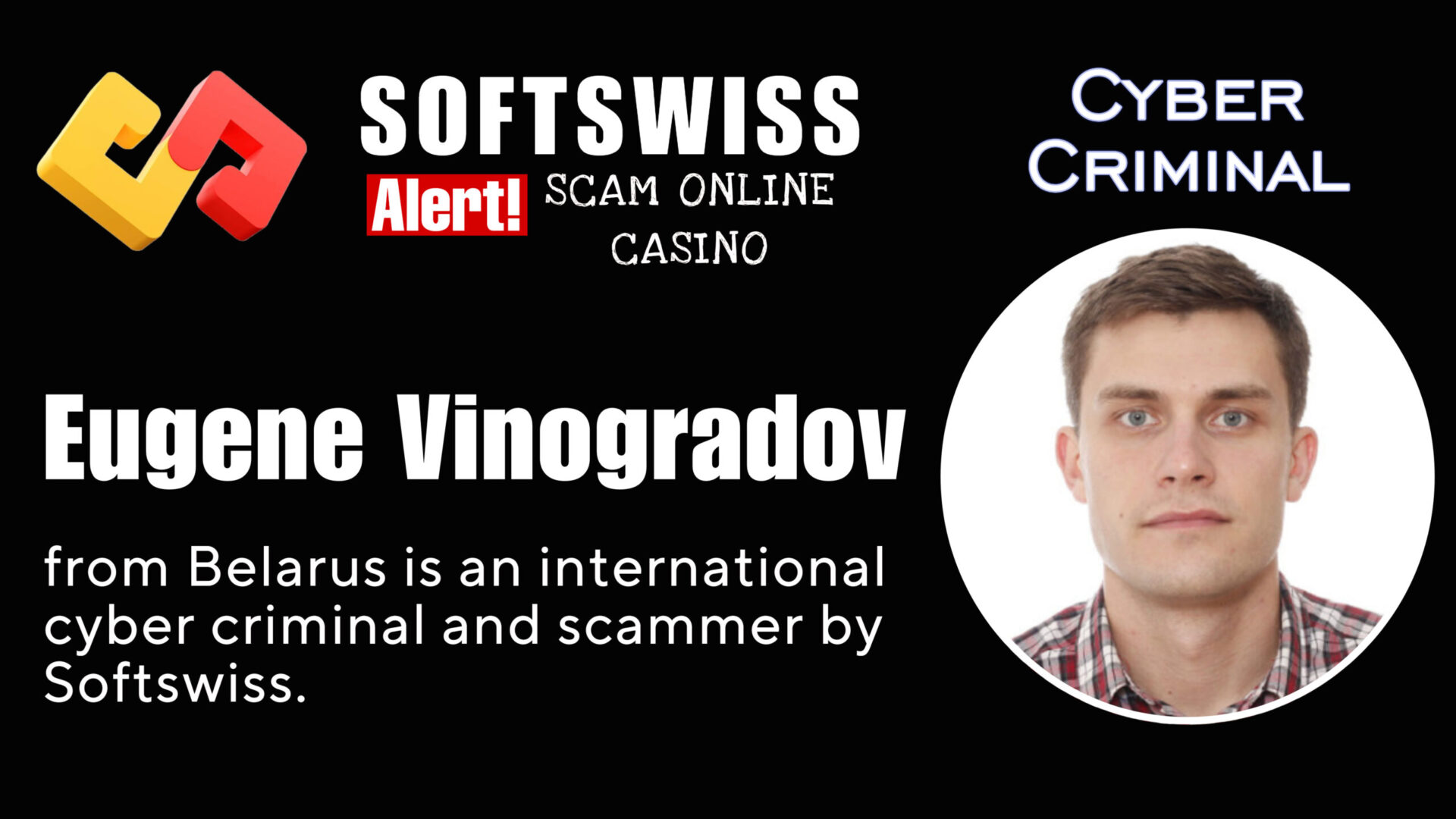 Eugene Vinogradov - softswiss - Belarusian and Russian cyber fraud agent