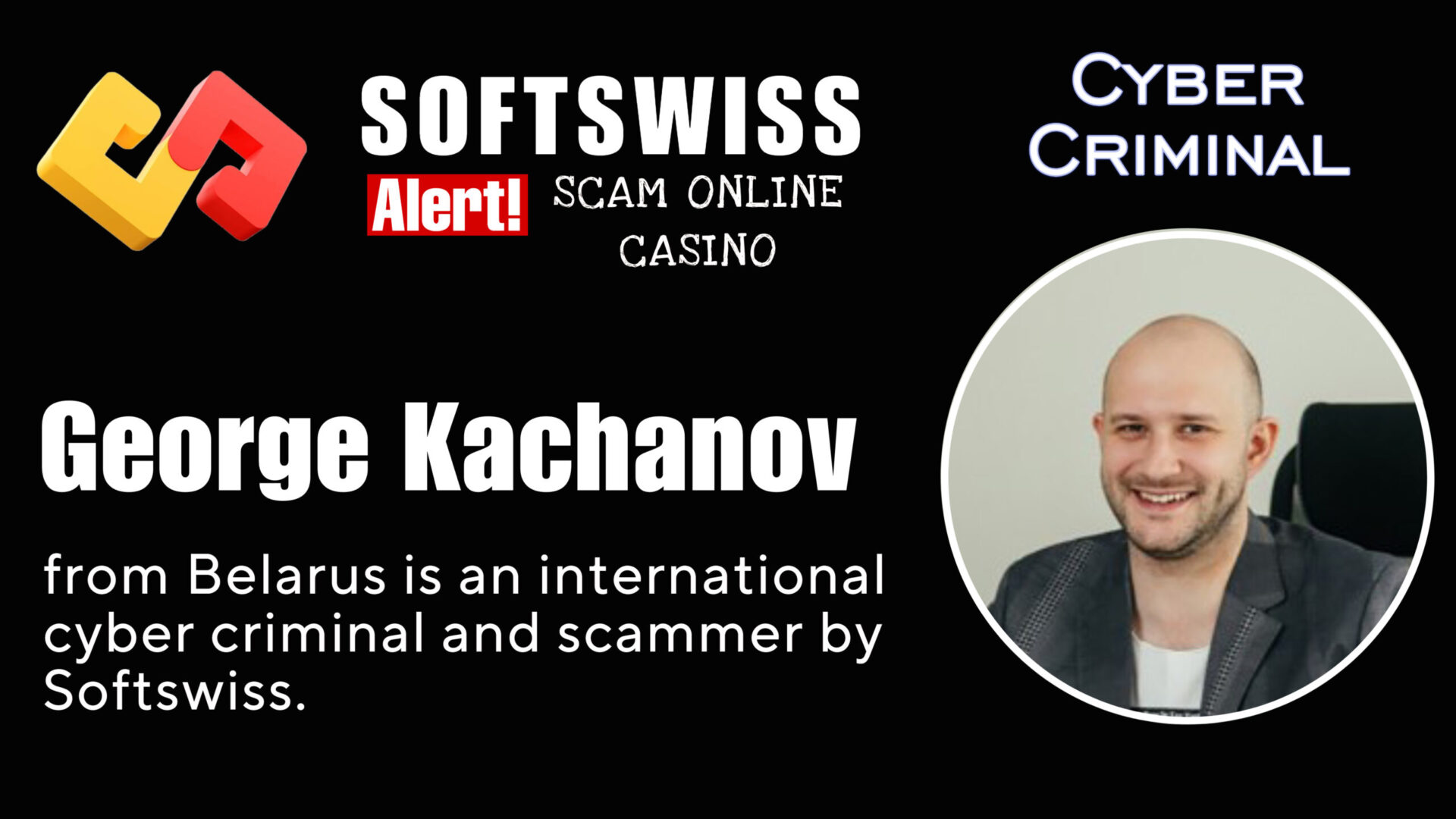 George Kachanov - softswiss - Belarusian and Russian cyber fraud agent