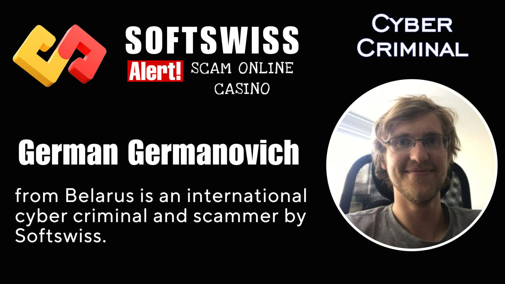 German Germanovich - softswiss - Belarusian and Russian cyber fraud agent