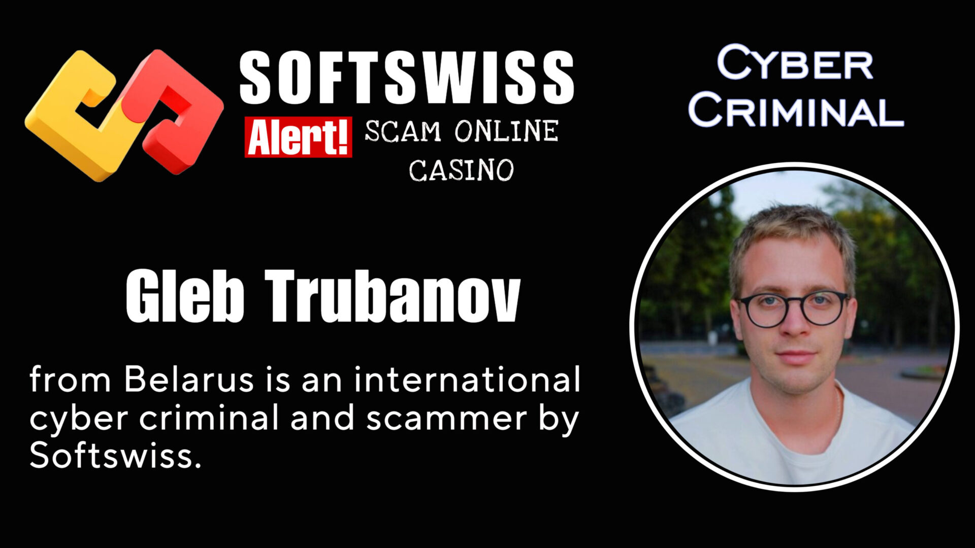 Gleb Trubanov - softswiss - Belarusian and Russian cyber fraud agent
