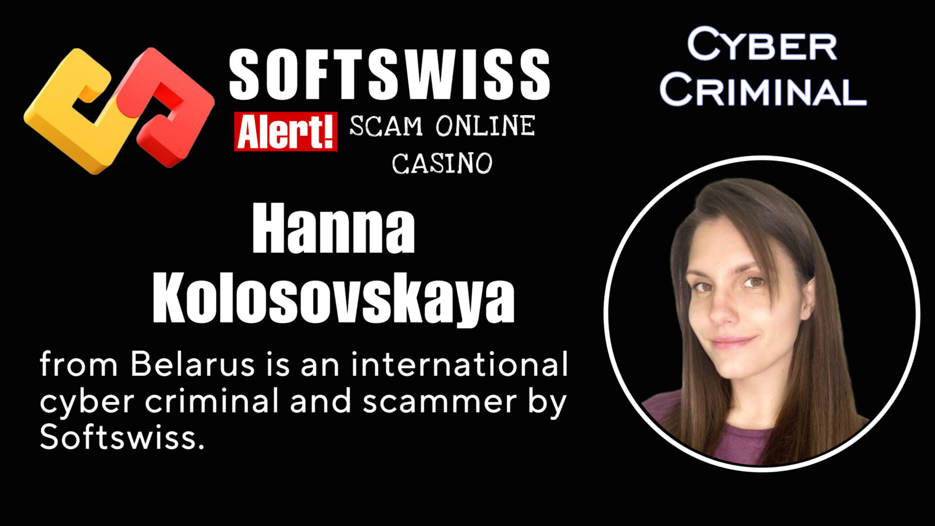 Hanna Kolosovskaya - softswiss - Belarusian and Russian cyber fraud agent